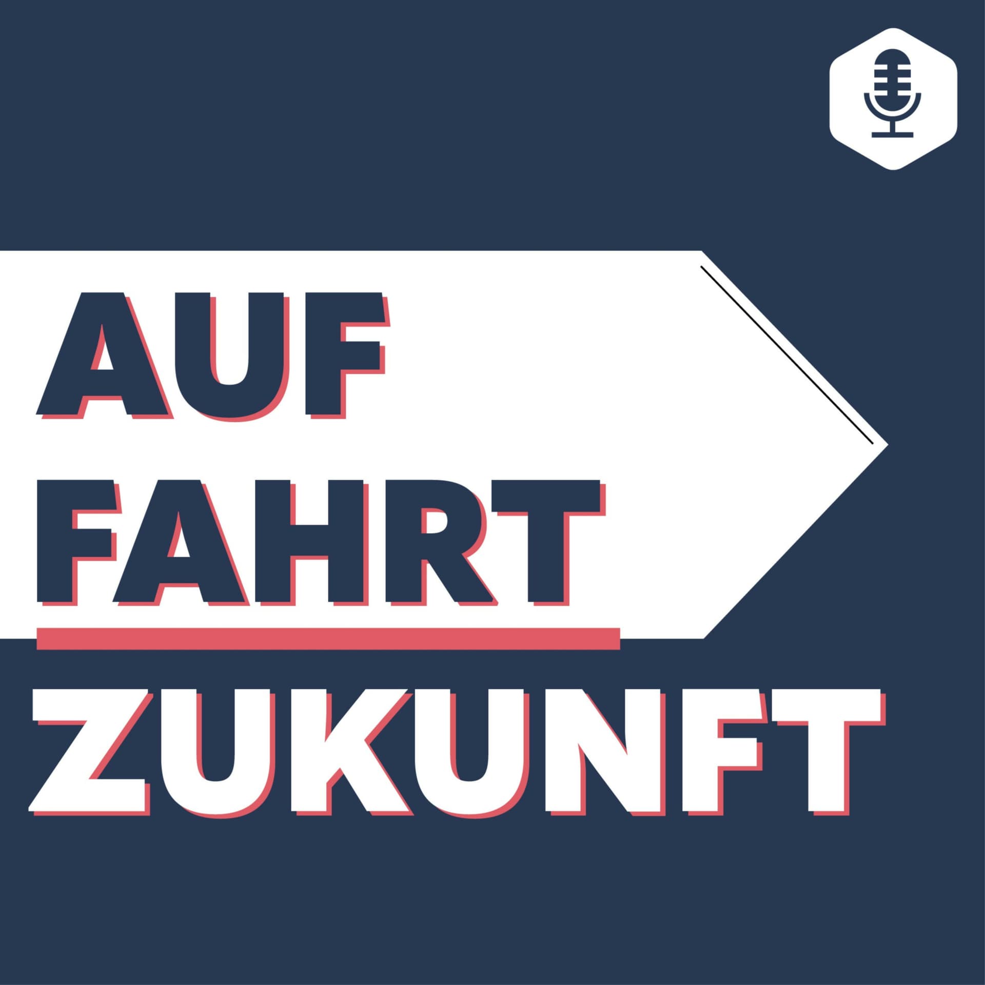 Auffahrt Zukunft - Podcasts