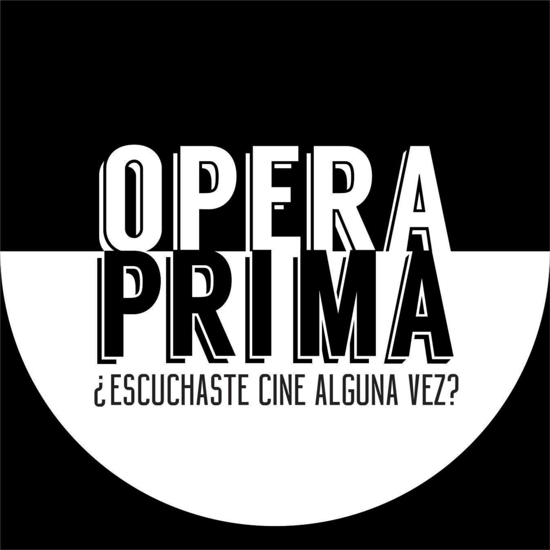 Opera Prima Cine - Podcasts