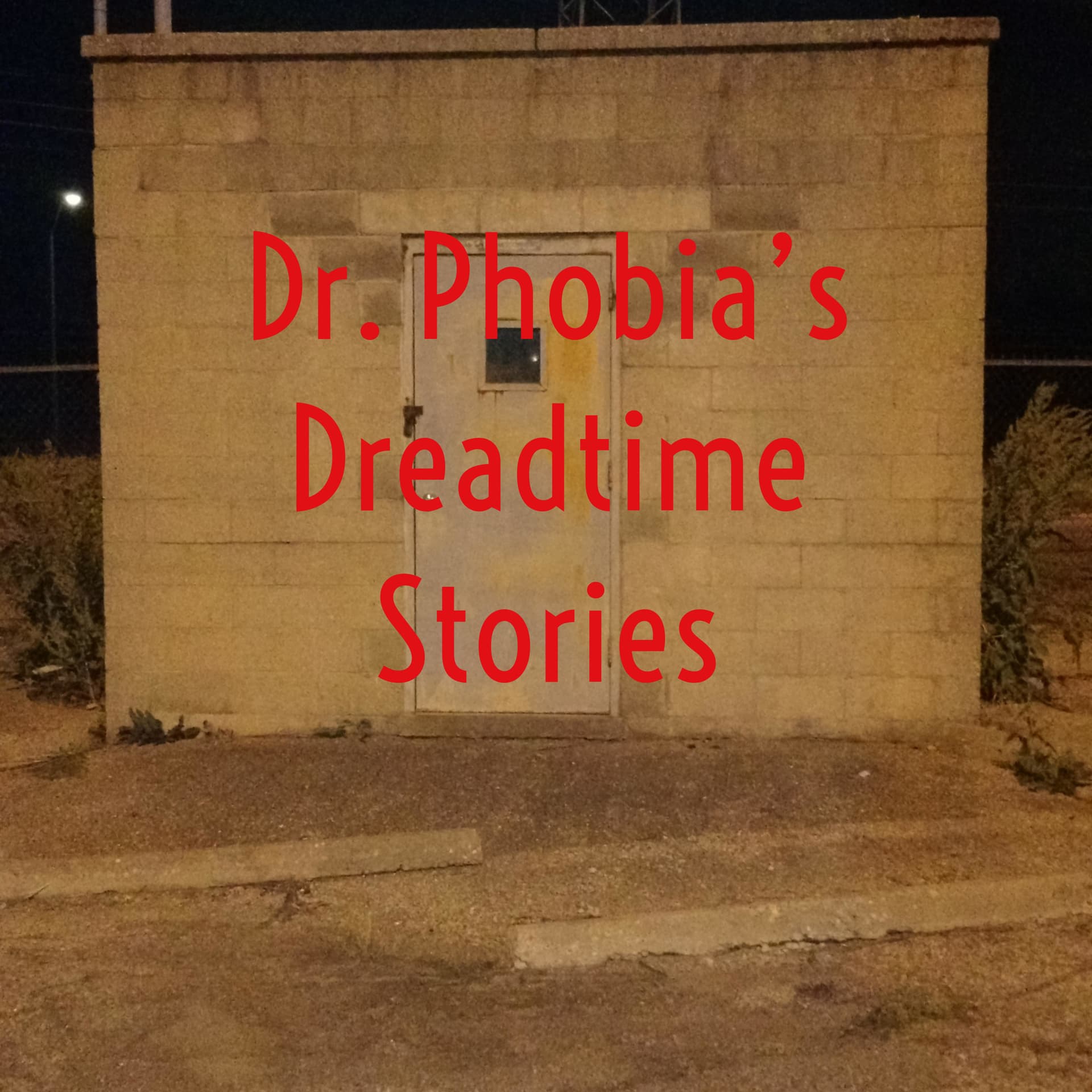 Dr. Phobia's Dreadtime Stories - Podcasts