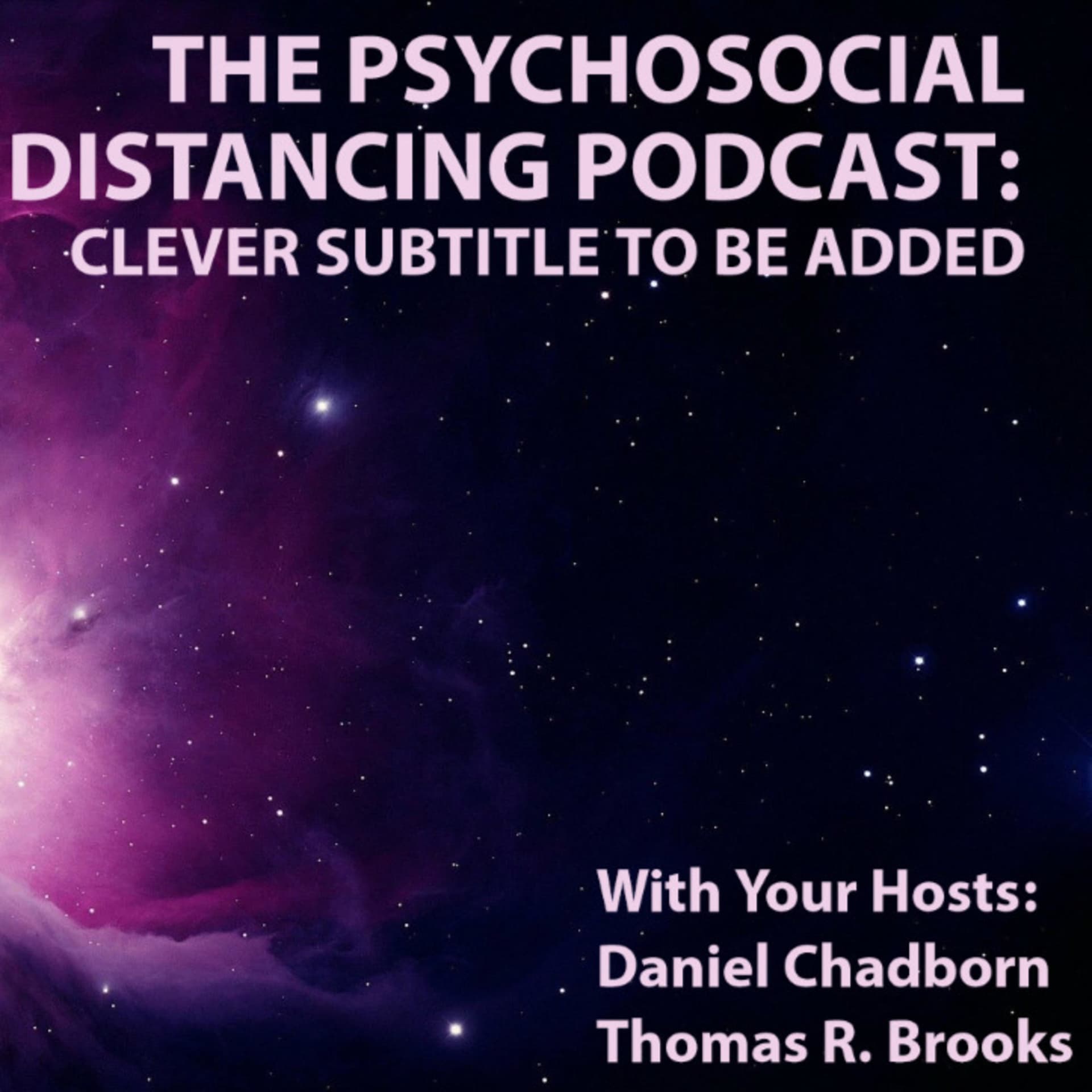 Psychosocial Distancing - Podcasts