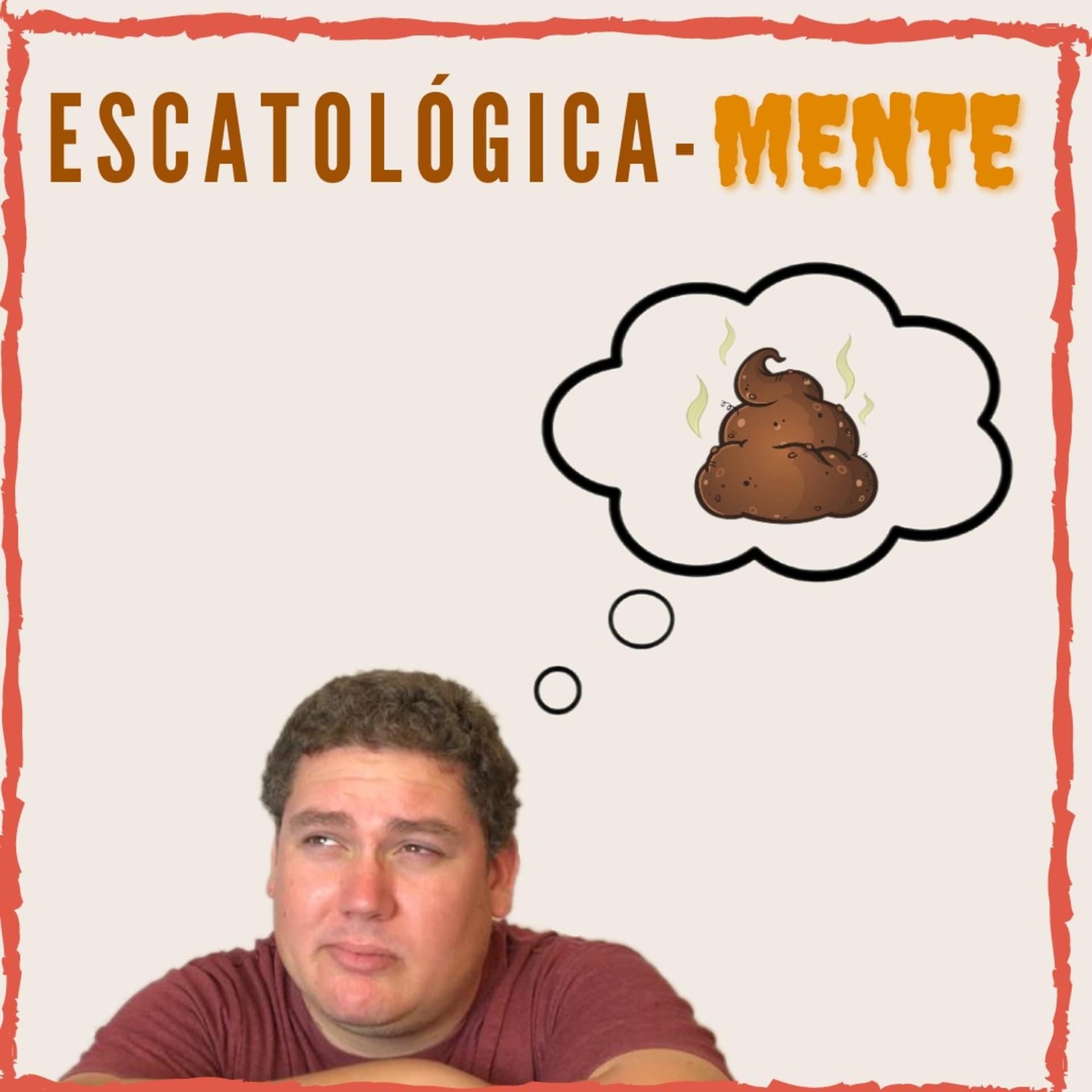 ESCATOLÓGICA-MENTE - Podcasts