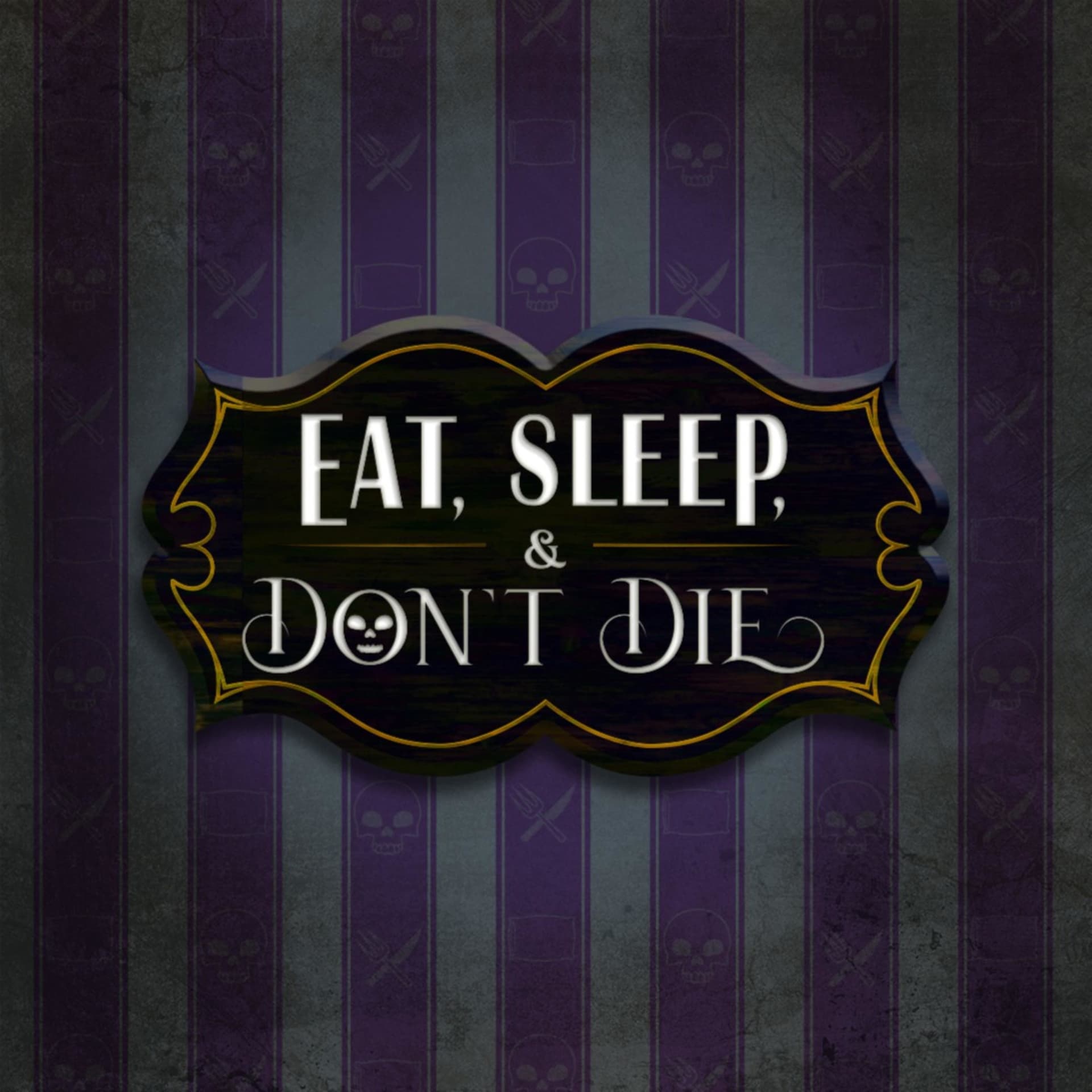 Eat. Sleep. And Don’t Die. - Podcasts