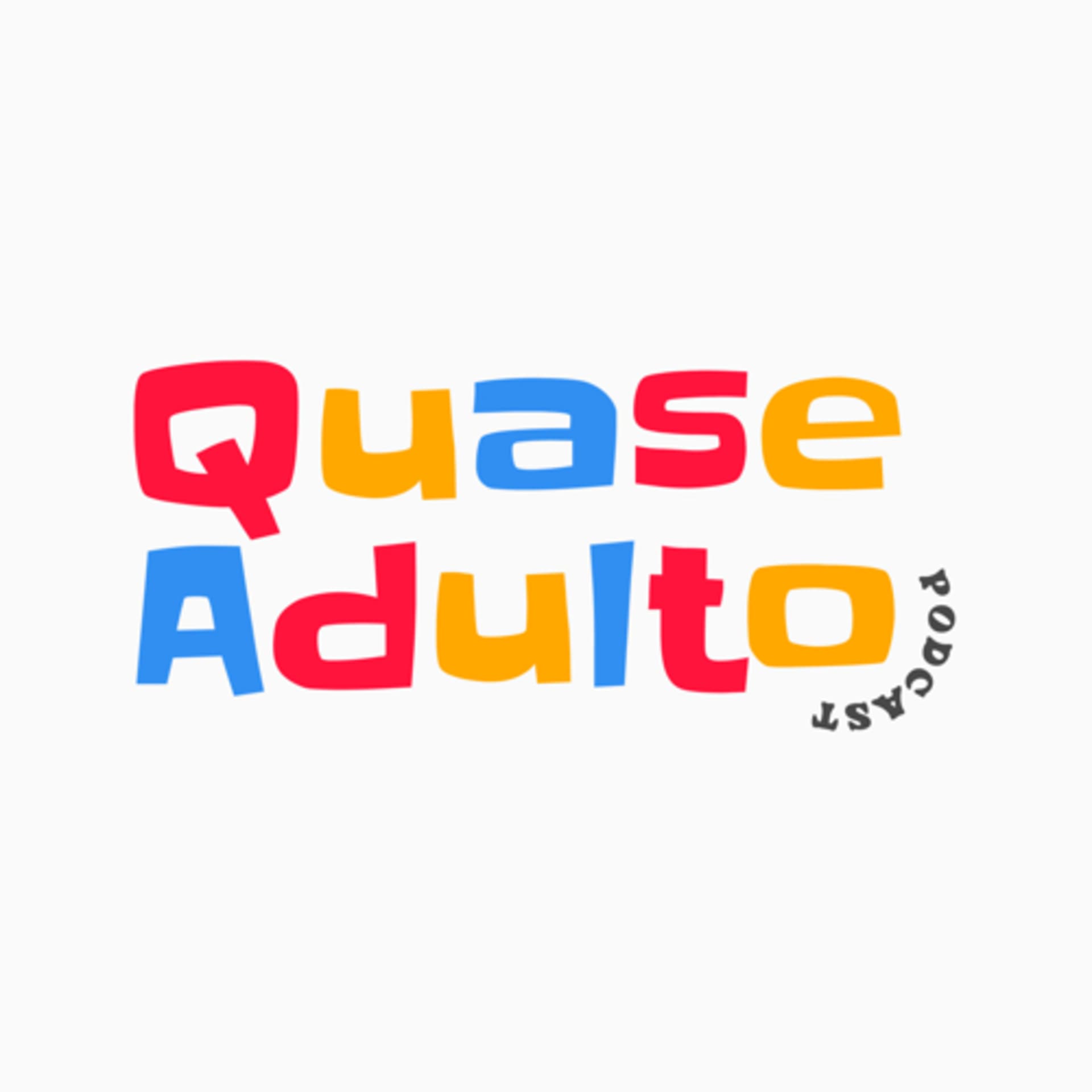 Quase Adulto - Podcasts