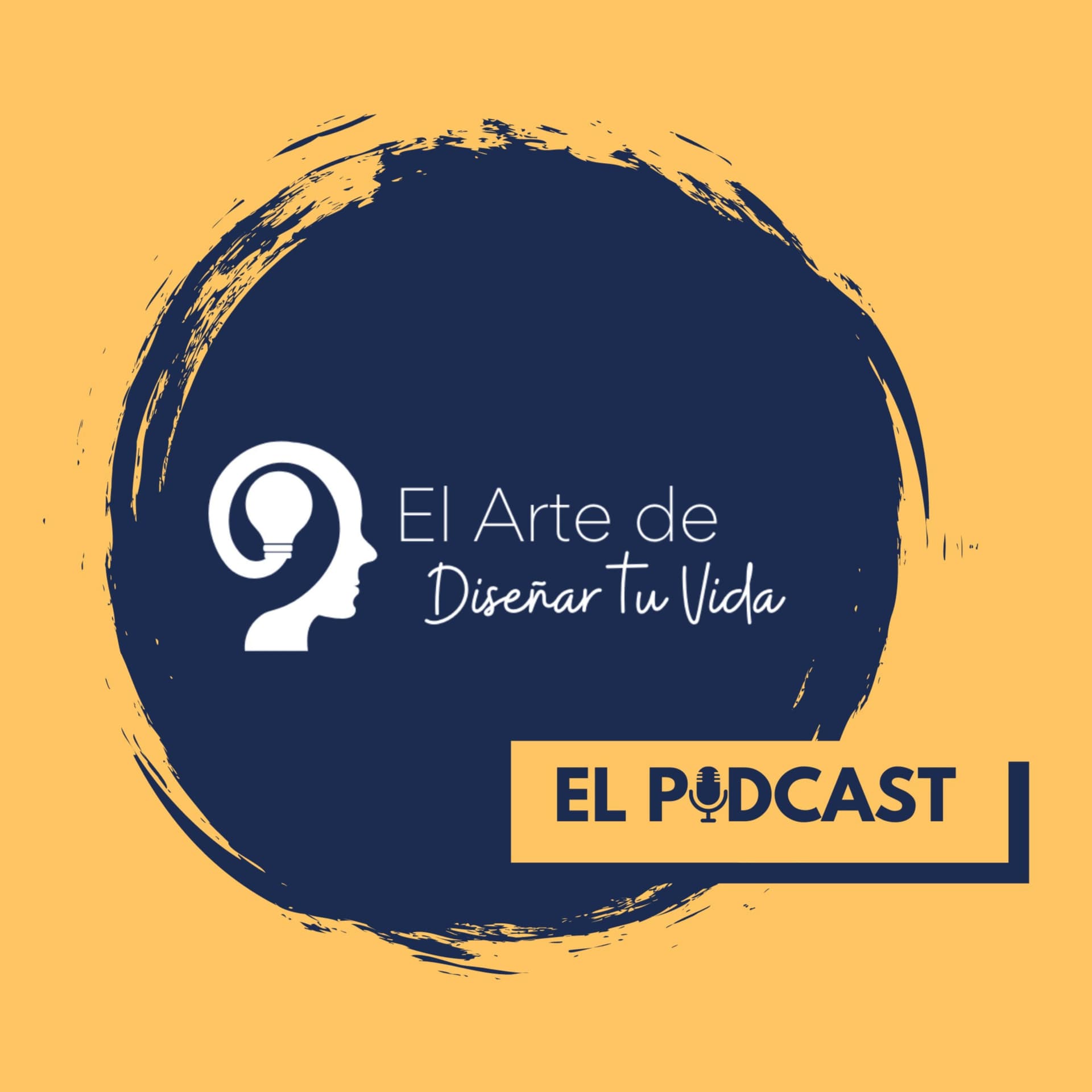 El Arte de Diseñar Tu Vida el PODCAST - Podcasts