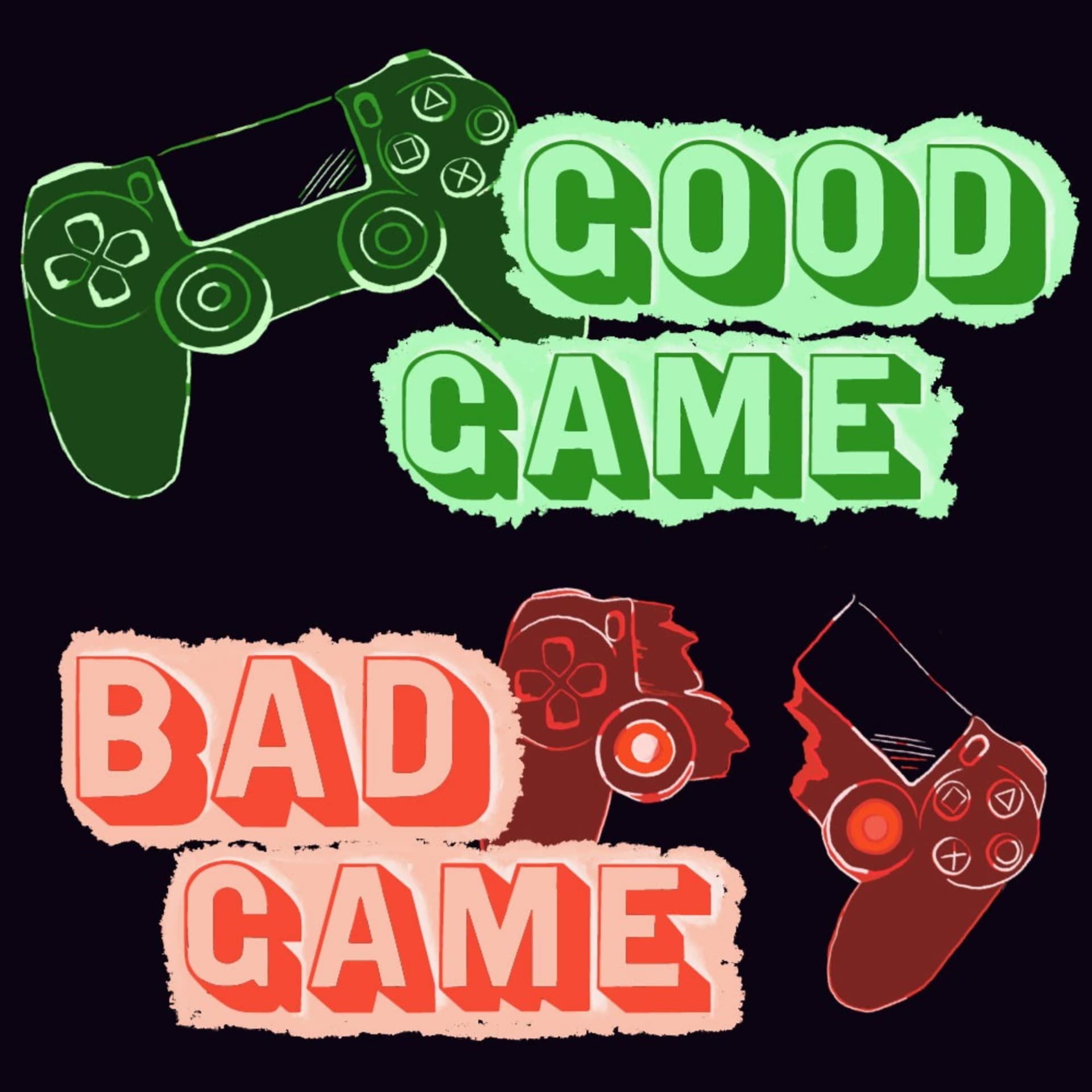Good Game Bad Game Podcast - Podcasts