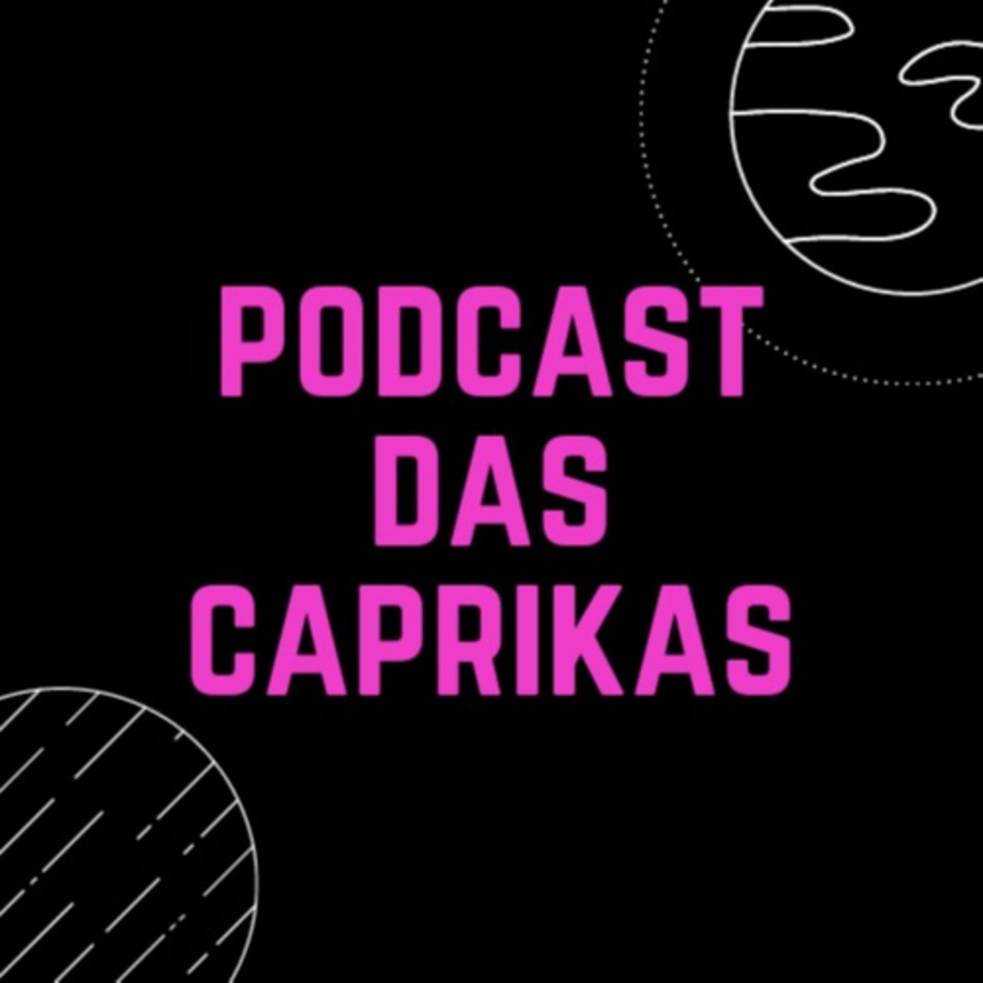 Podcast das Caprikas - Podcasts