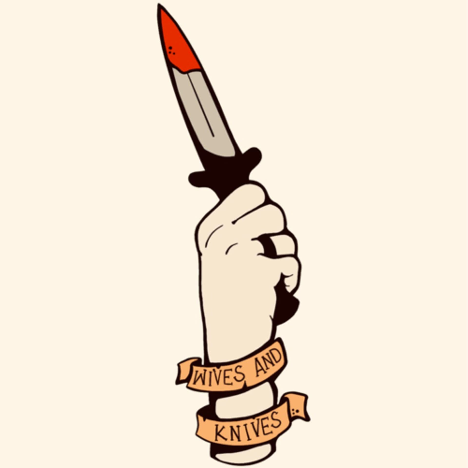 Wives & Knives - Podcasts