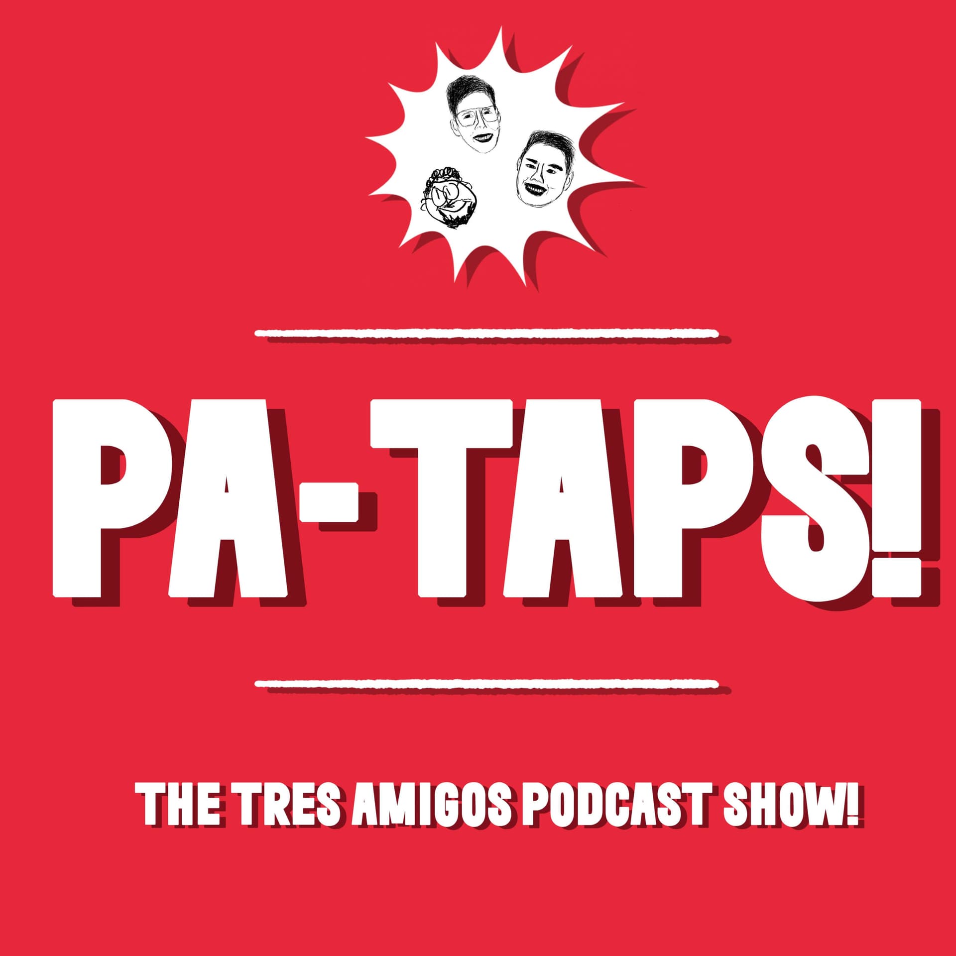 The Tres Amigos Podcast Show! - Podcasts