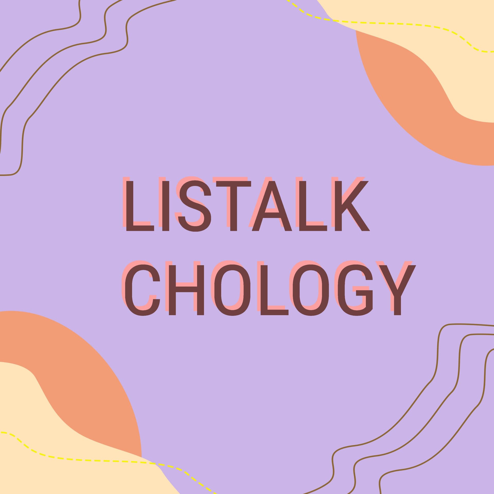 Listalkchology - Podcasts
