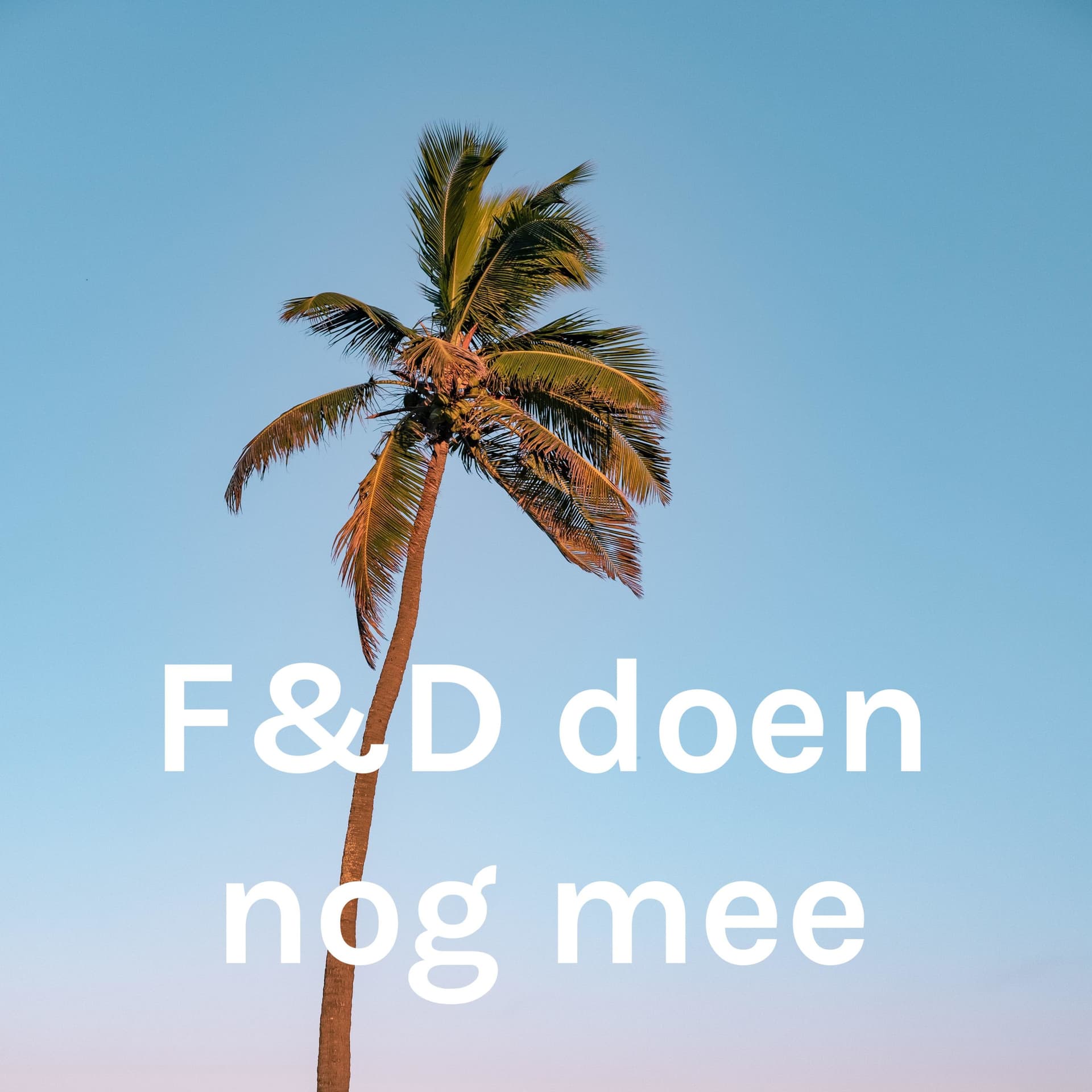 F&D doen nog mee - Podcasts