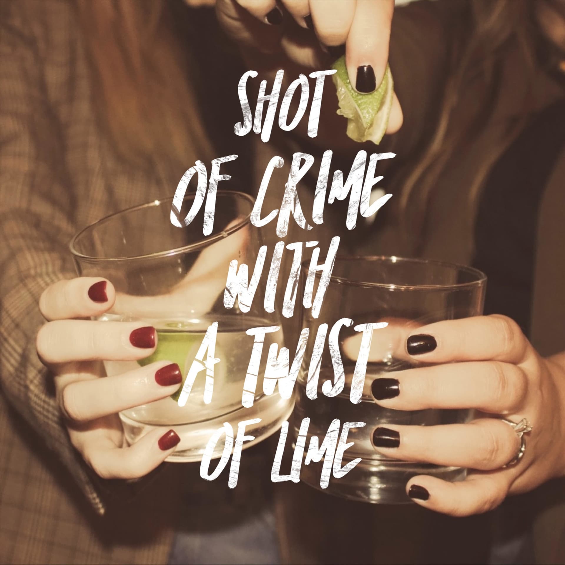Shot of Crime With a Twist of Lime - Podcasts