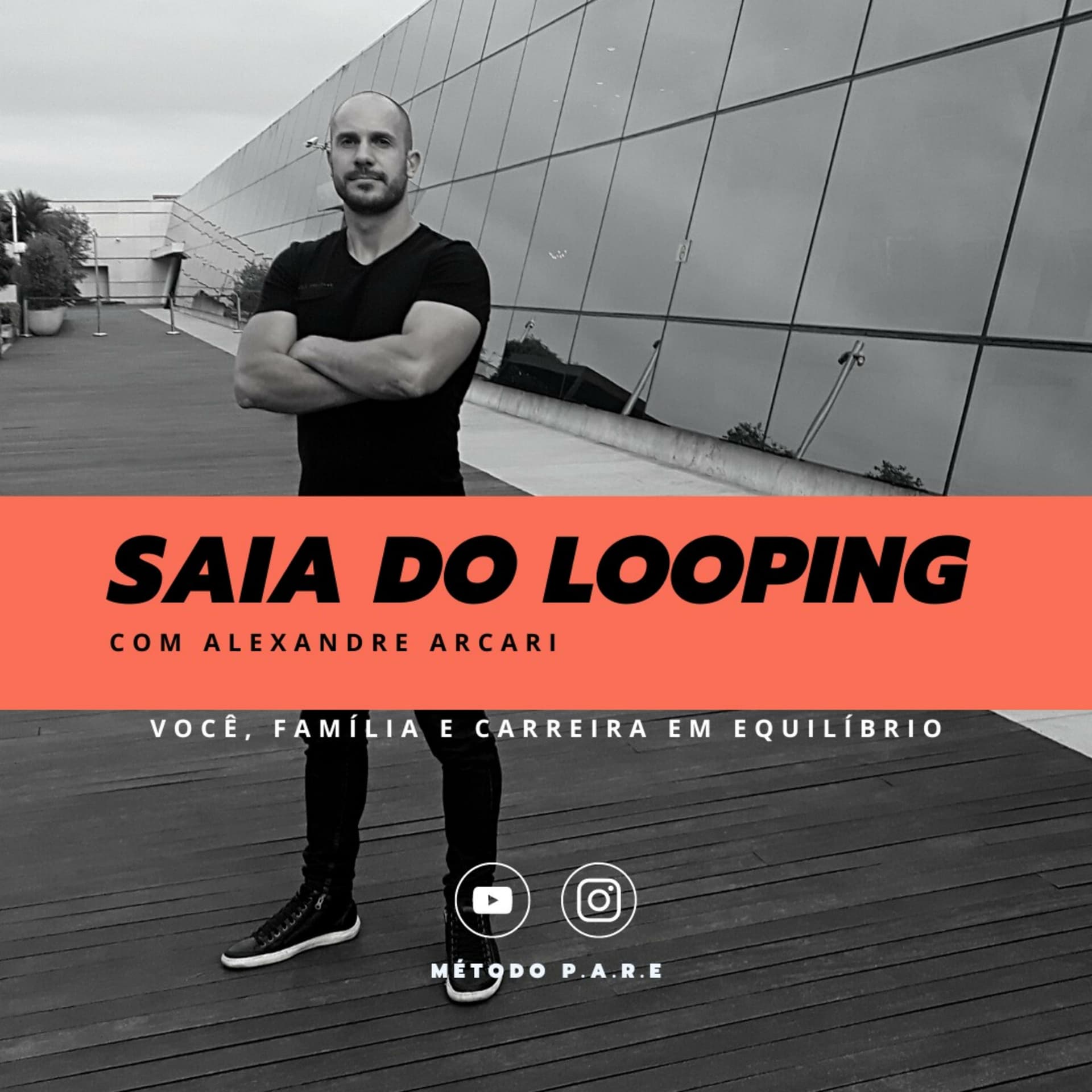 SAIA DO LOOPING por Alexandre Arcari - Podcasts