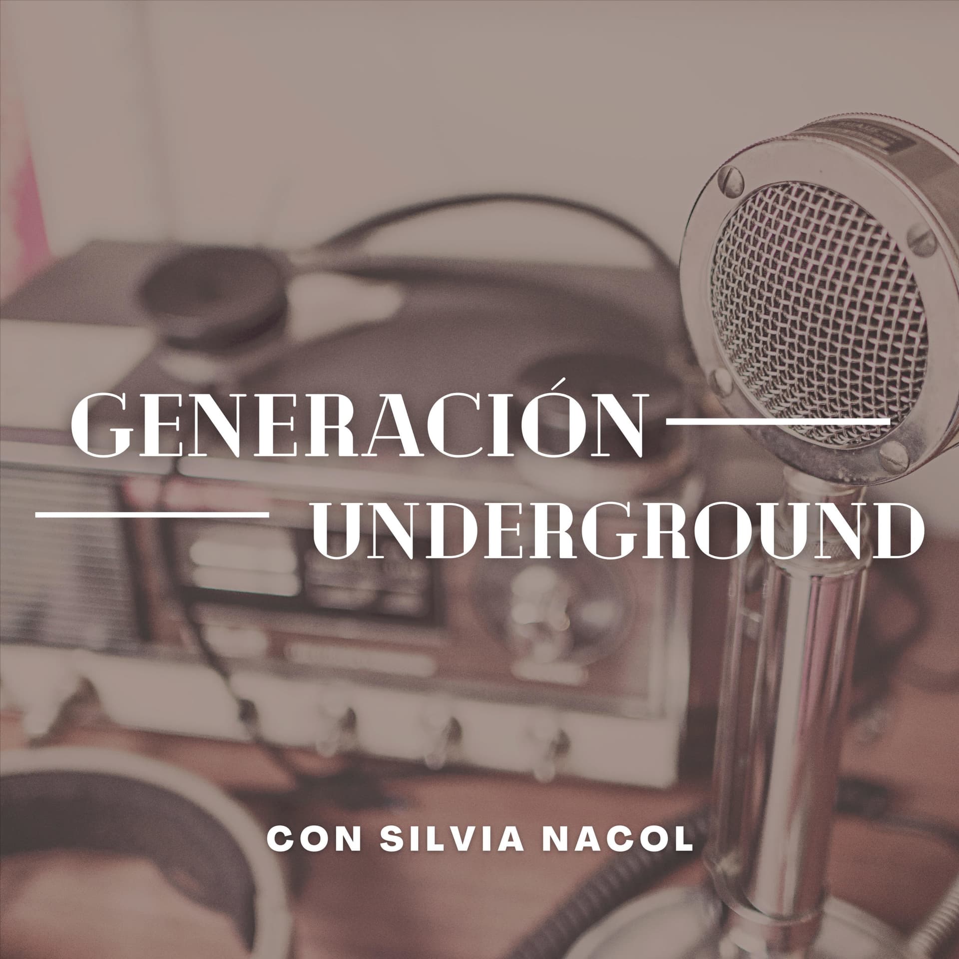 Generación Underground - Podcasts