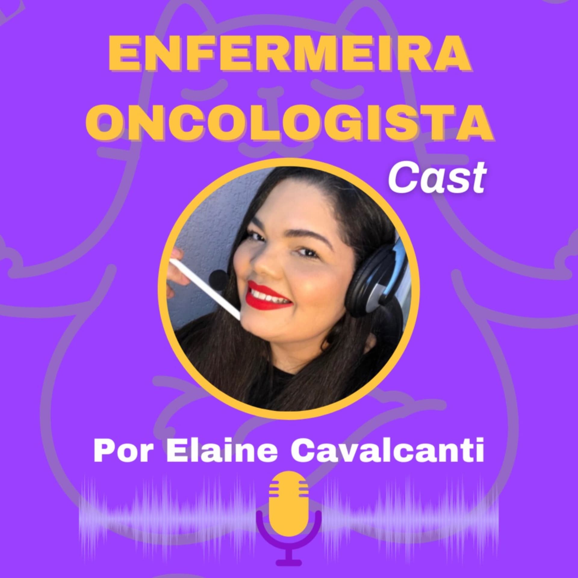 Enfermeira Oncologista - Podcasts