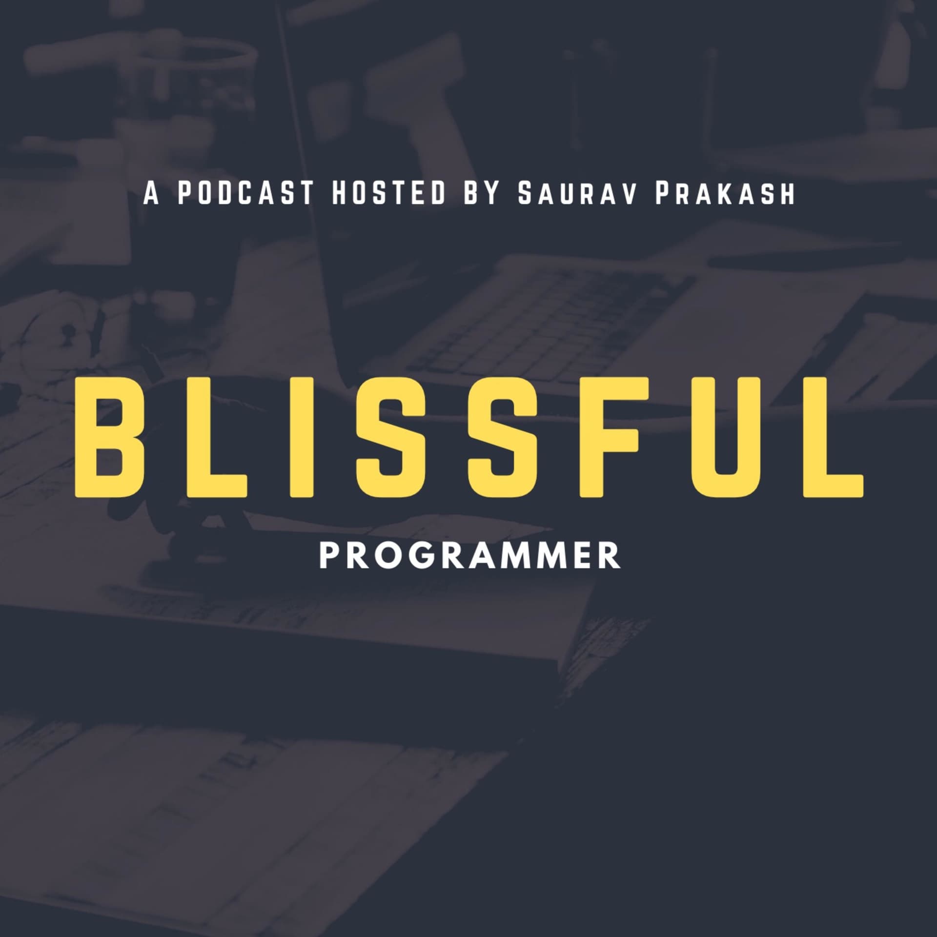 Blissful Programmer - Podcasts