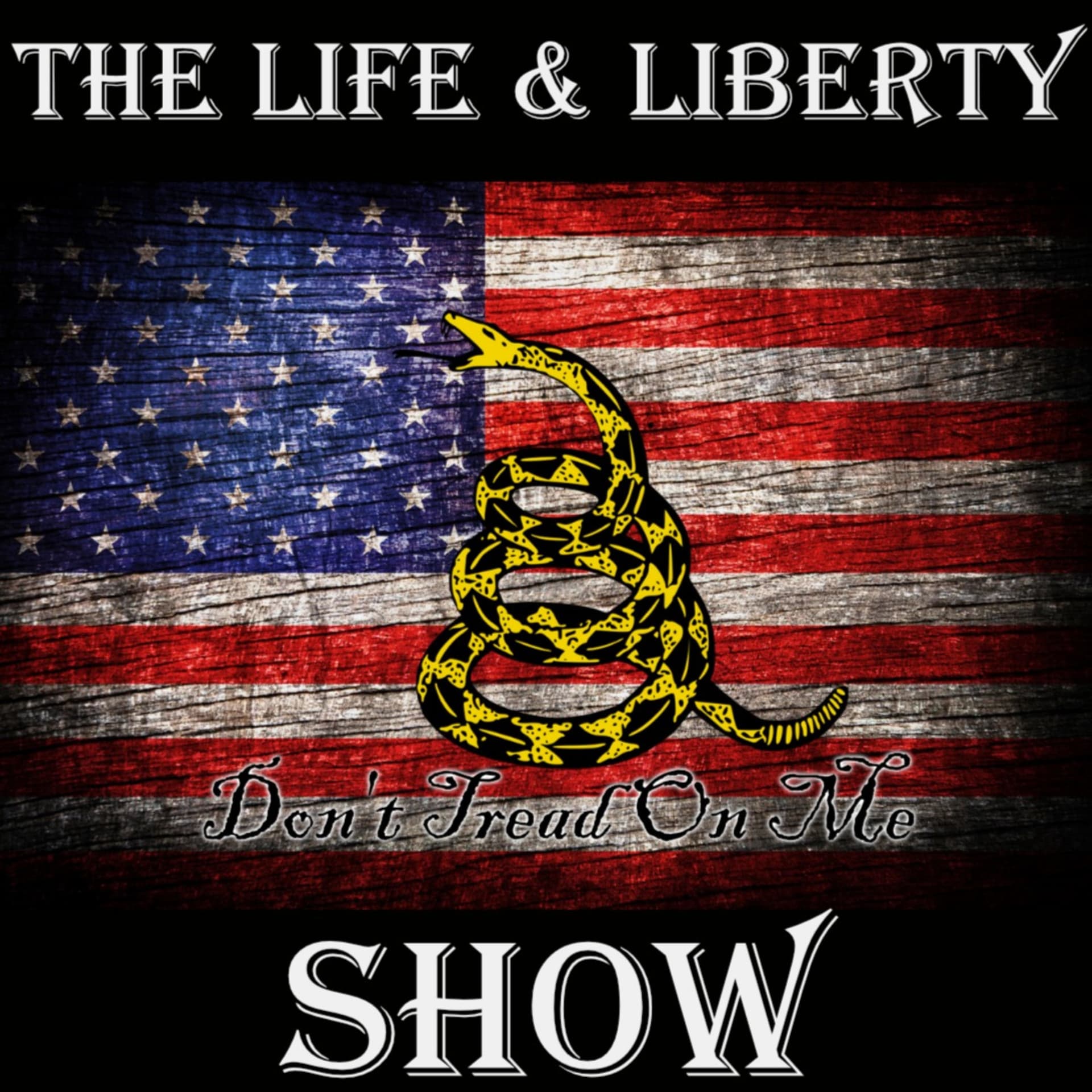 The Life & Liberty Show