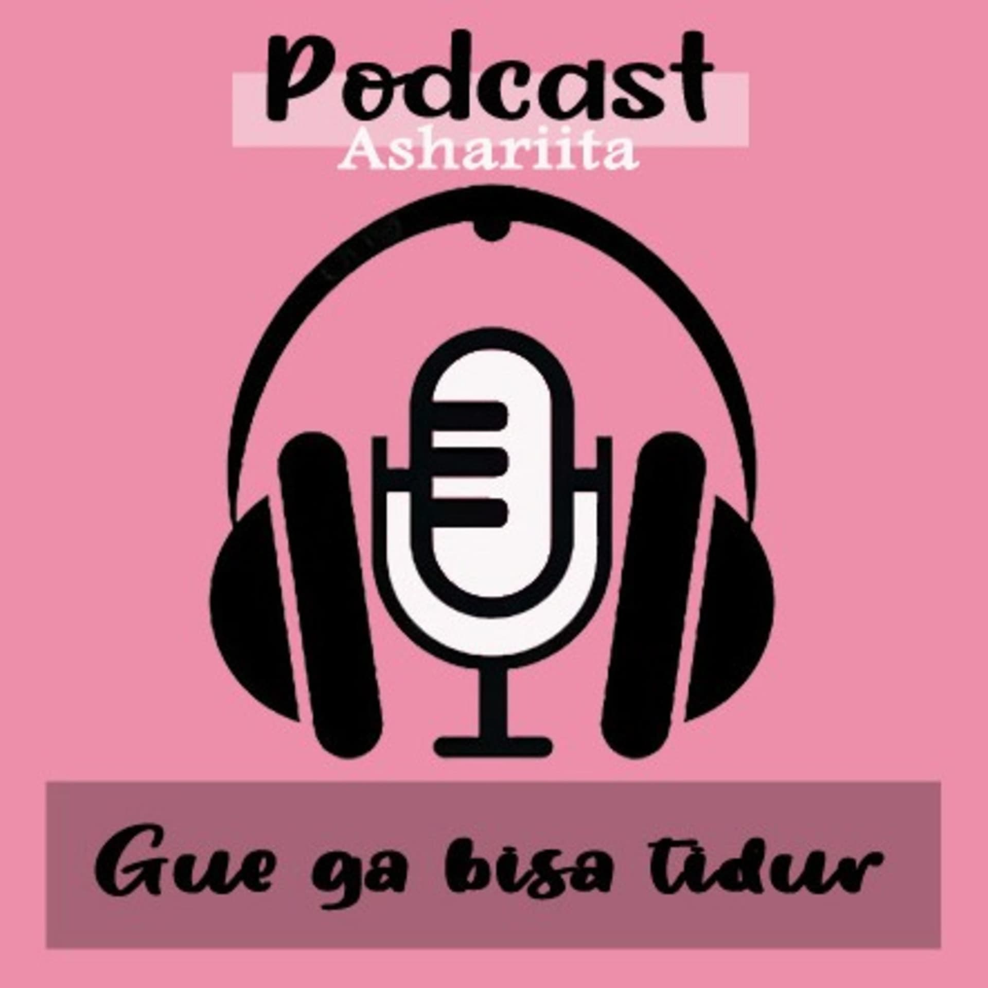 Gue Ga Bisa Tidur - Podcasts