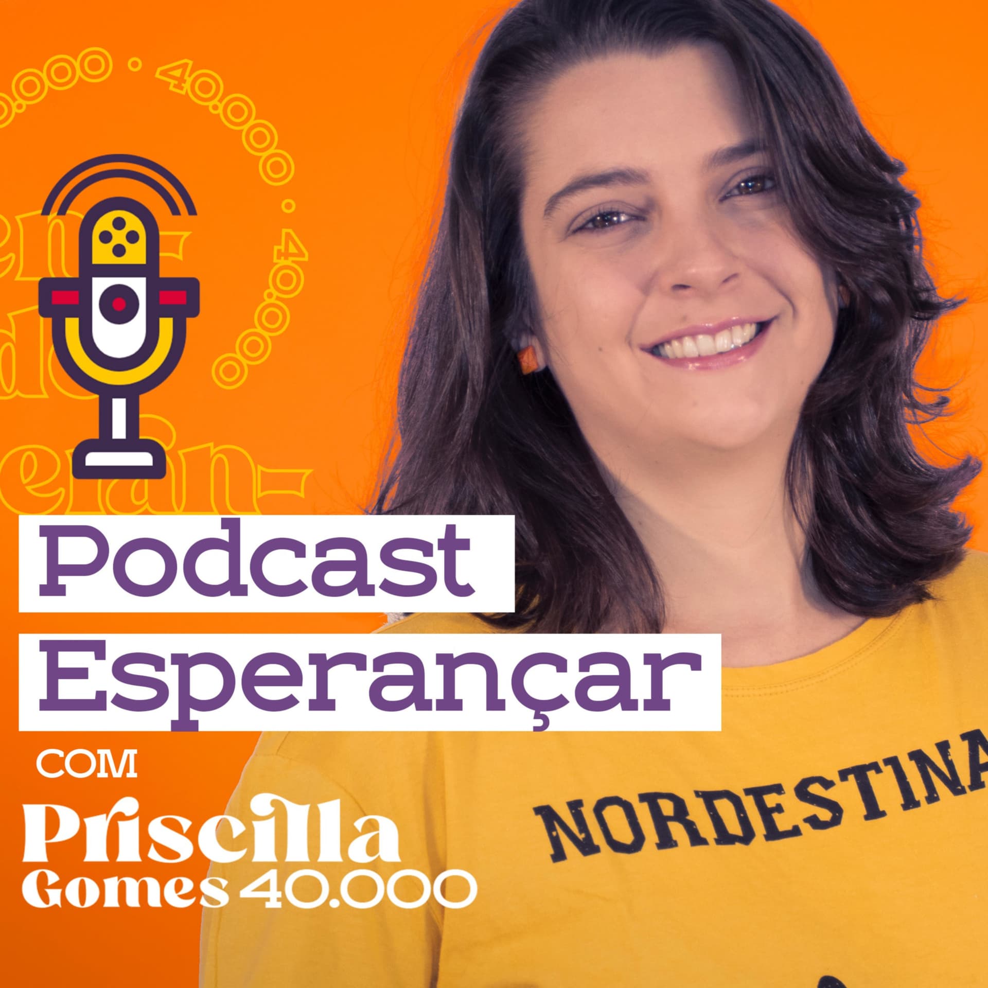 Podcast Esperançar - com Priscilla Gomes - Podcasts