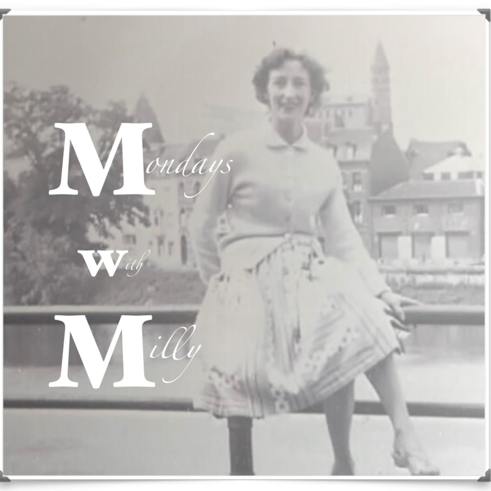 Mondays with Milly - Podcasts