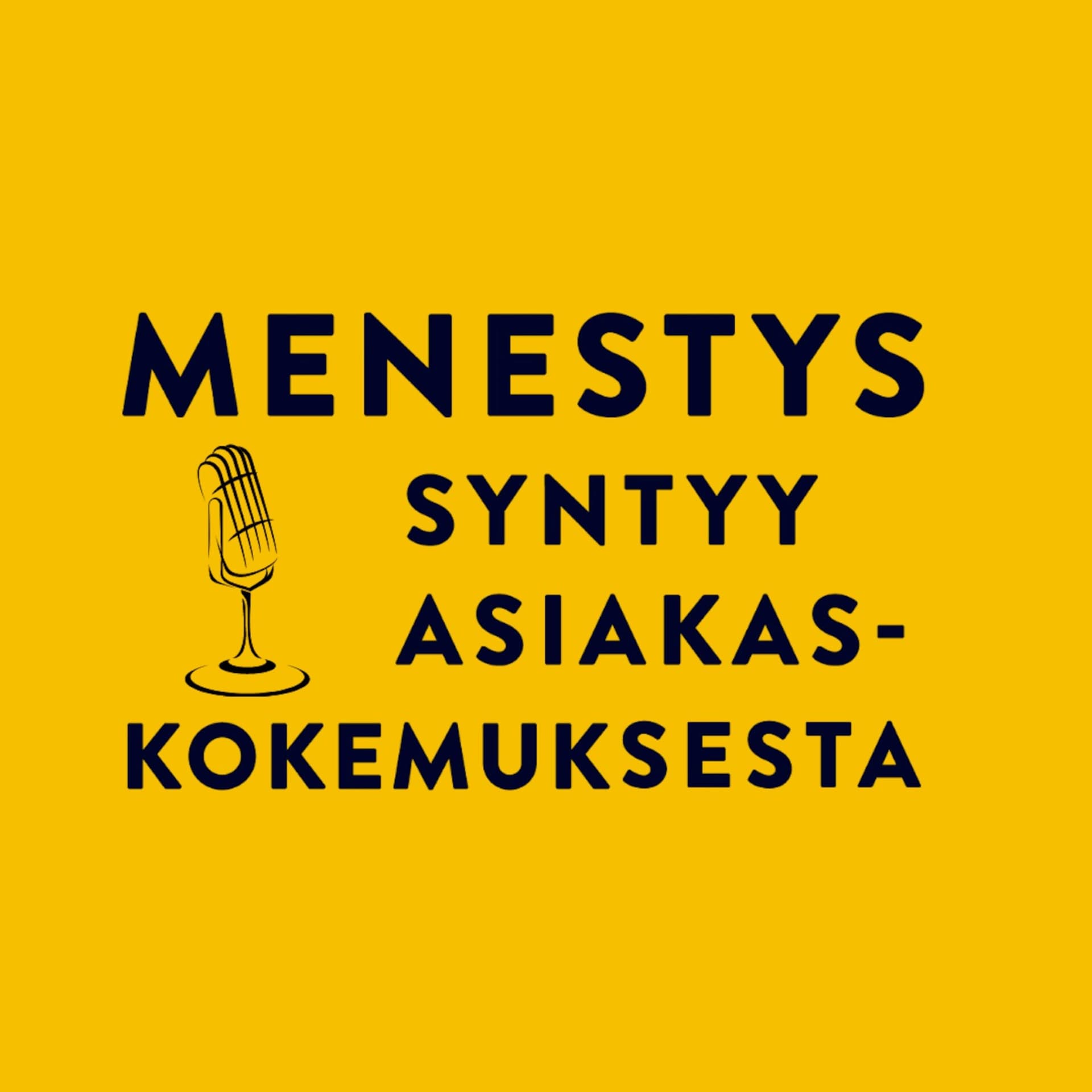 Menestys syntyy asiakaskokemuksesta - Podcasts