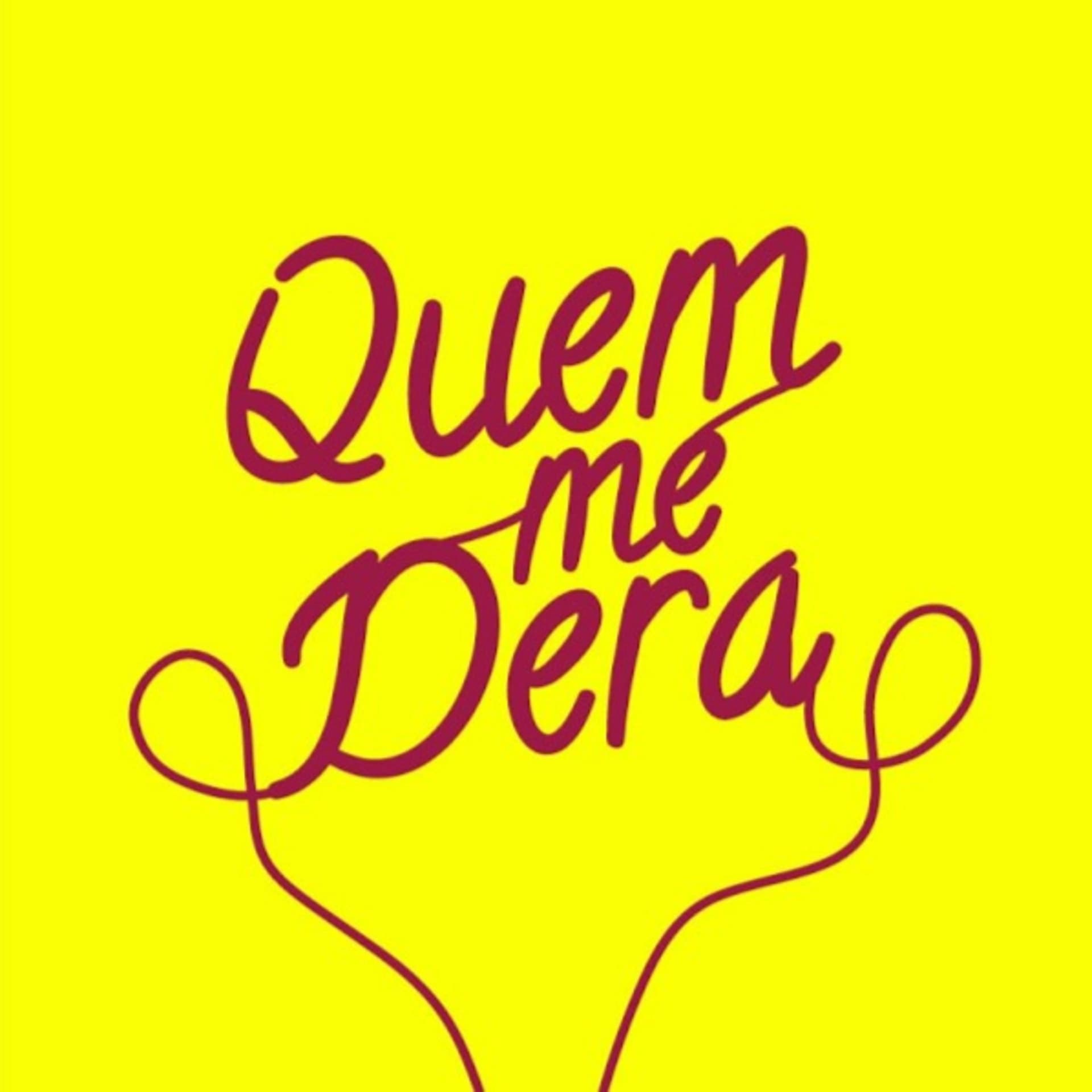 Quem me Dera - Podcasts