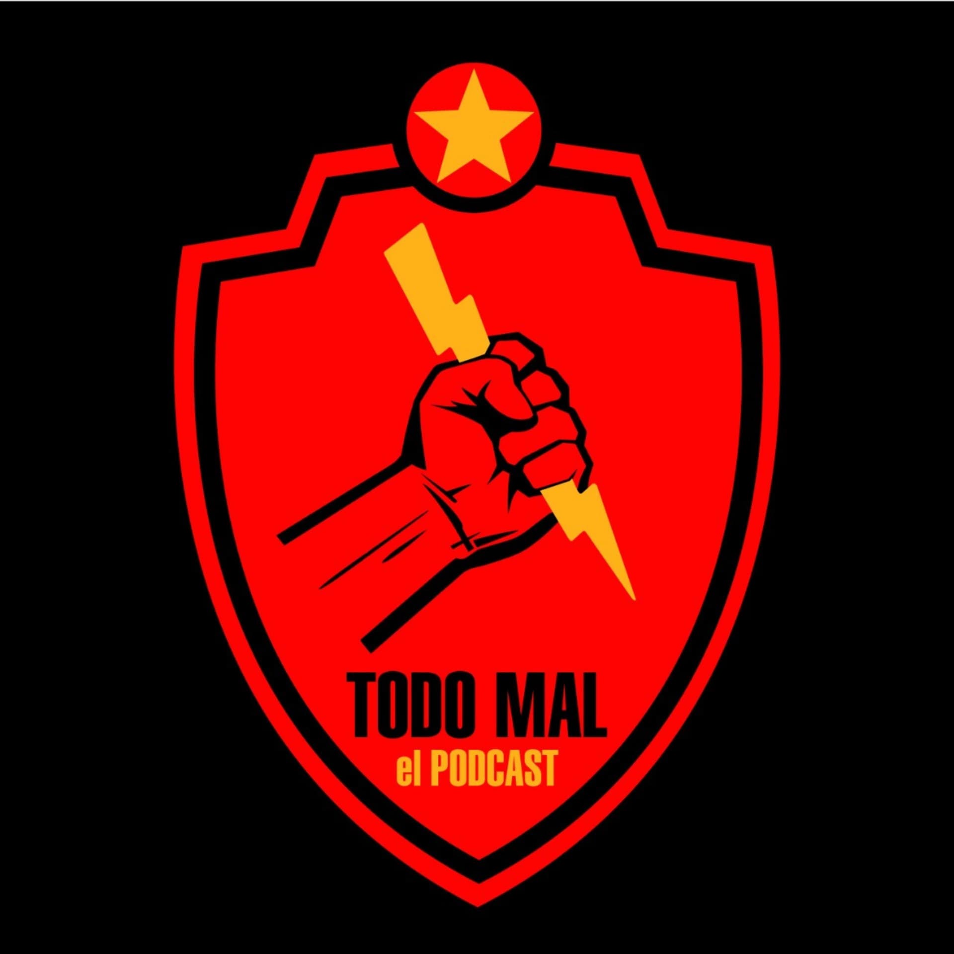 Todo Mal El Podcast - Podcasts