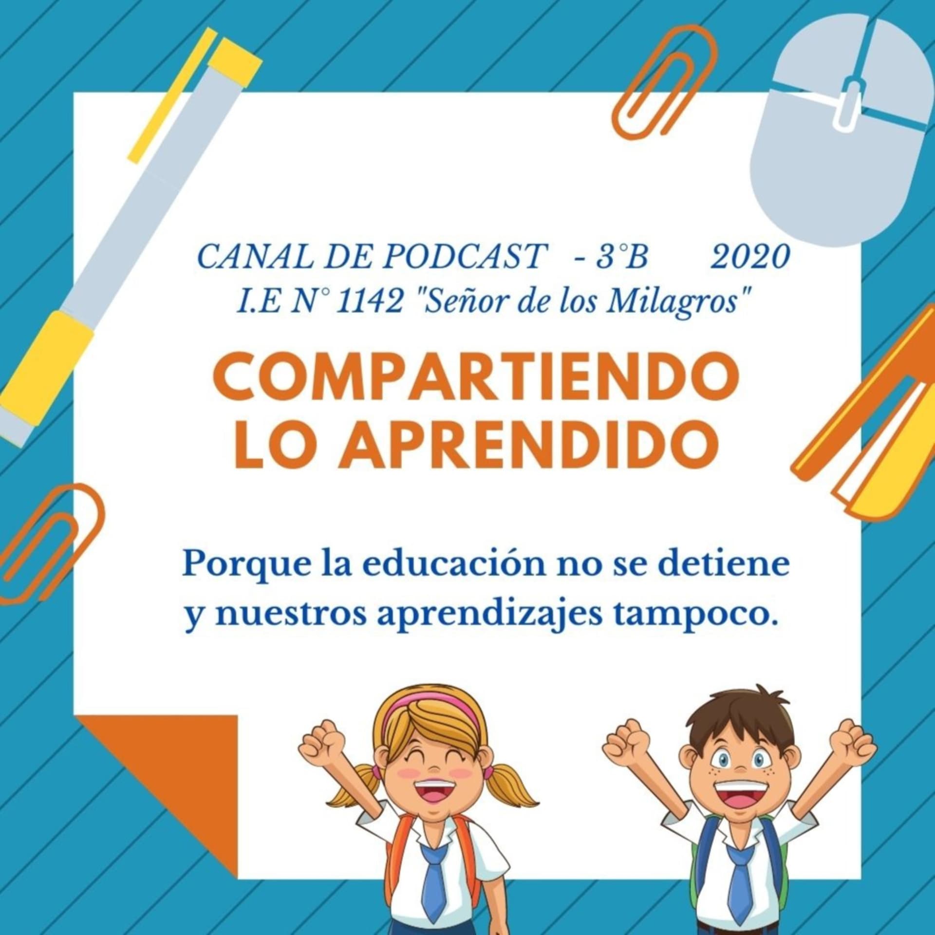 Podcast de colegio N° 1142 "Señor de los Milagros" - Podcasts