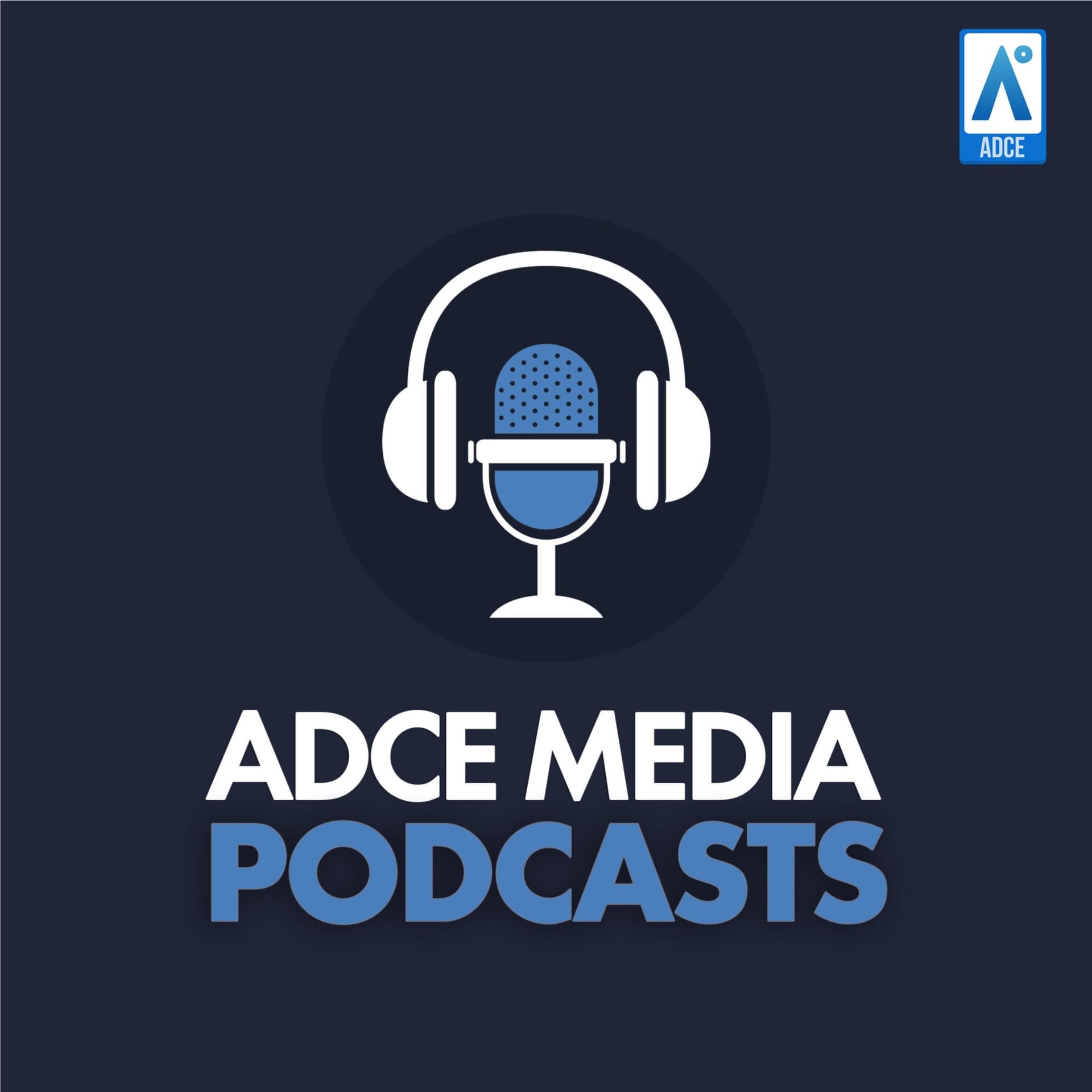 ADCE MEDIAS Podcasts - Podcasts