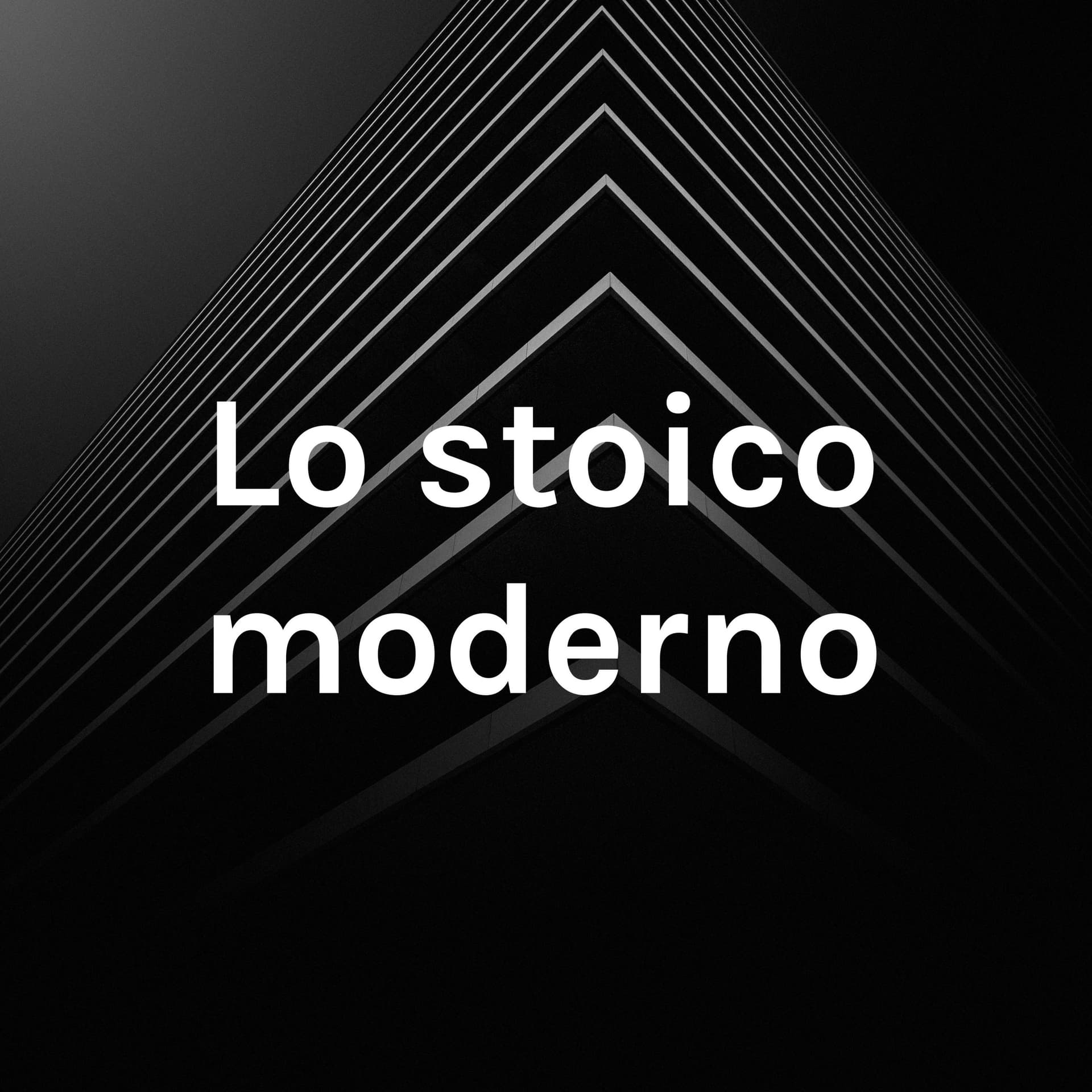 Lo stoico moderno - Podcasts