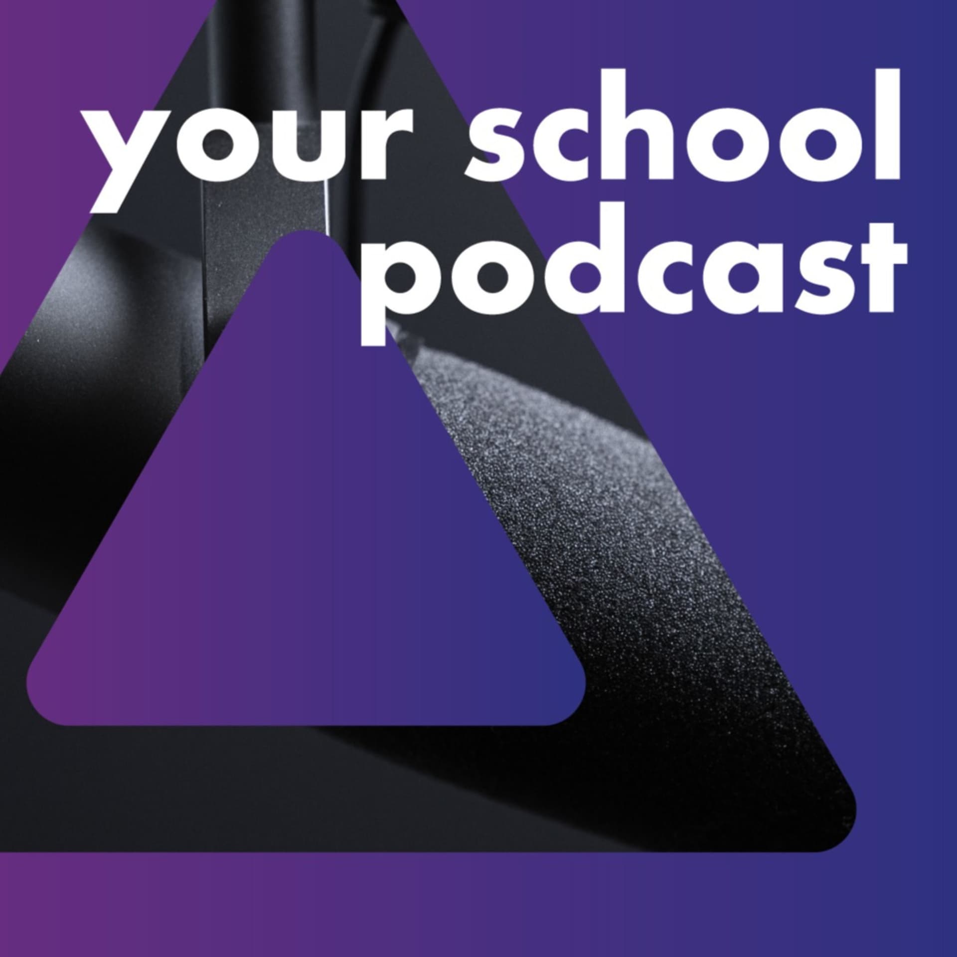 your school - Podcasts