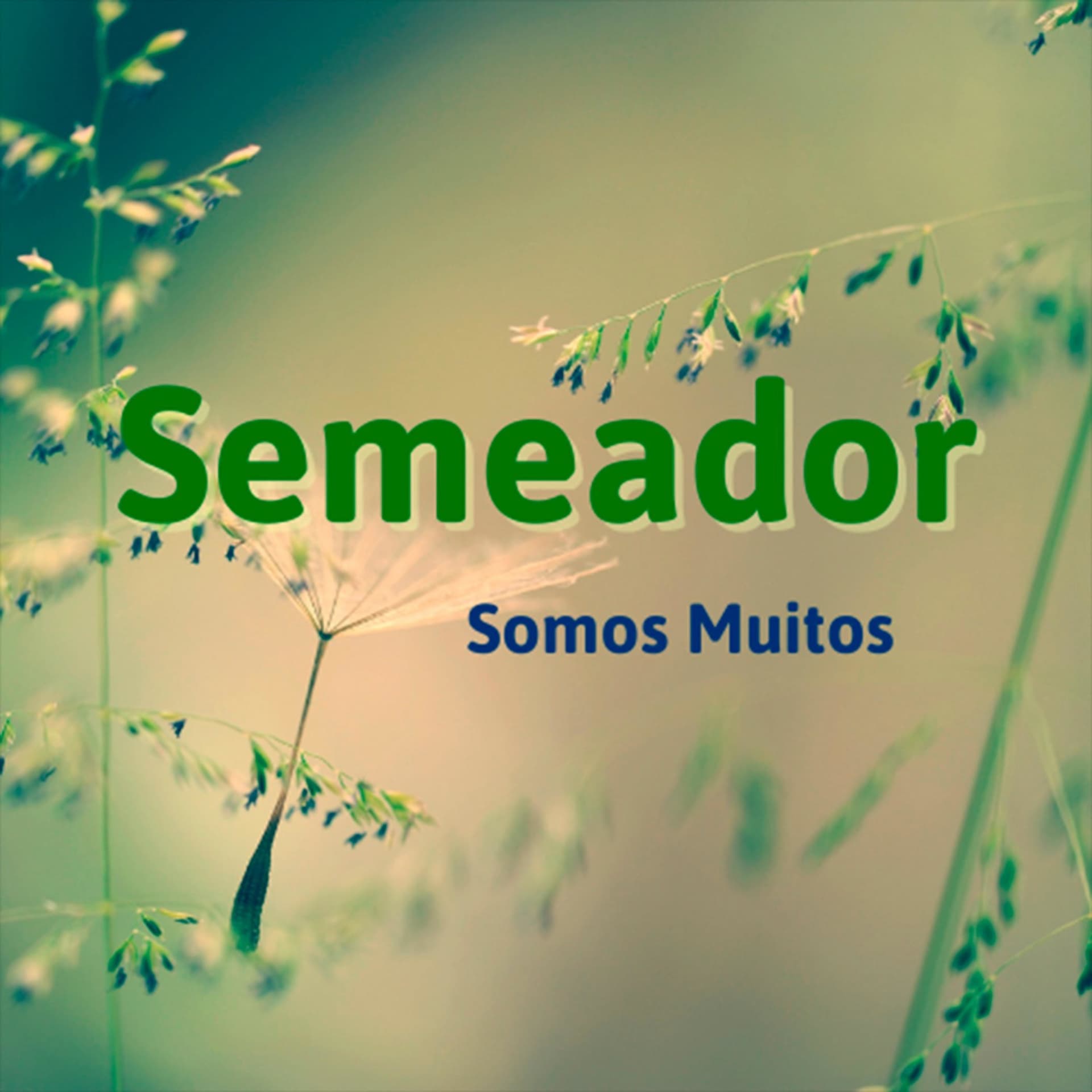 Semeador - Somos Muitos - Podcasts