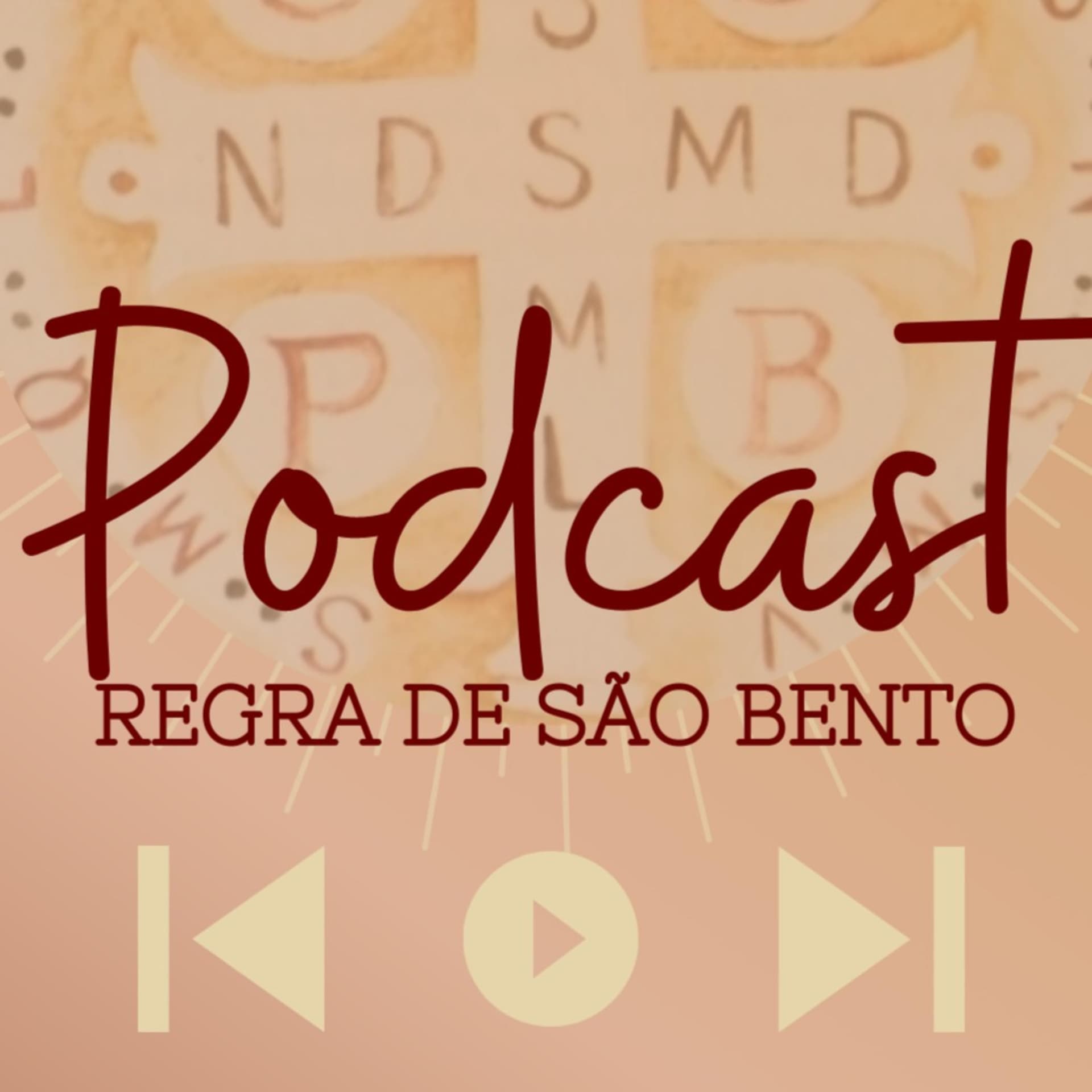 Regra de São Bento - Podcasts