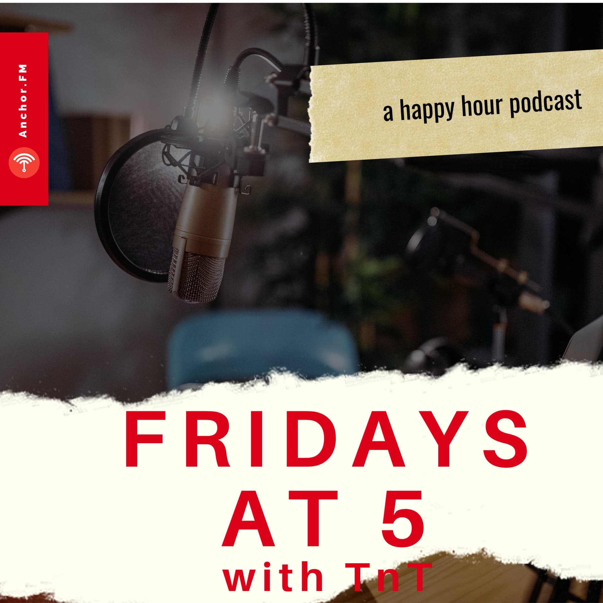 Fridays at 5, The Podcast with TnT - Podcasts