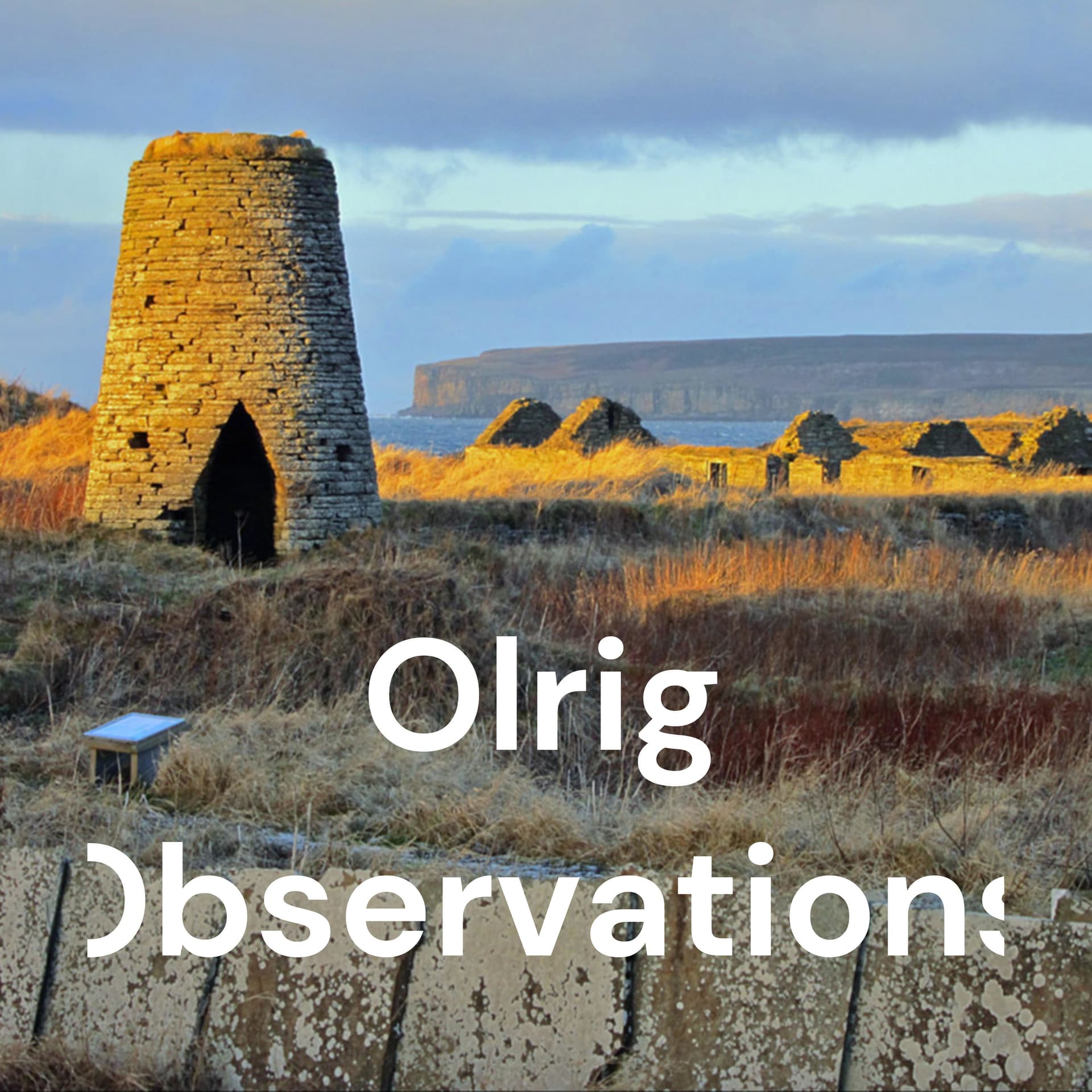 Olrig Observations - Podcasts
