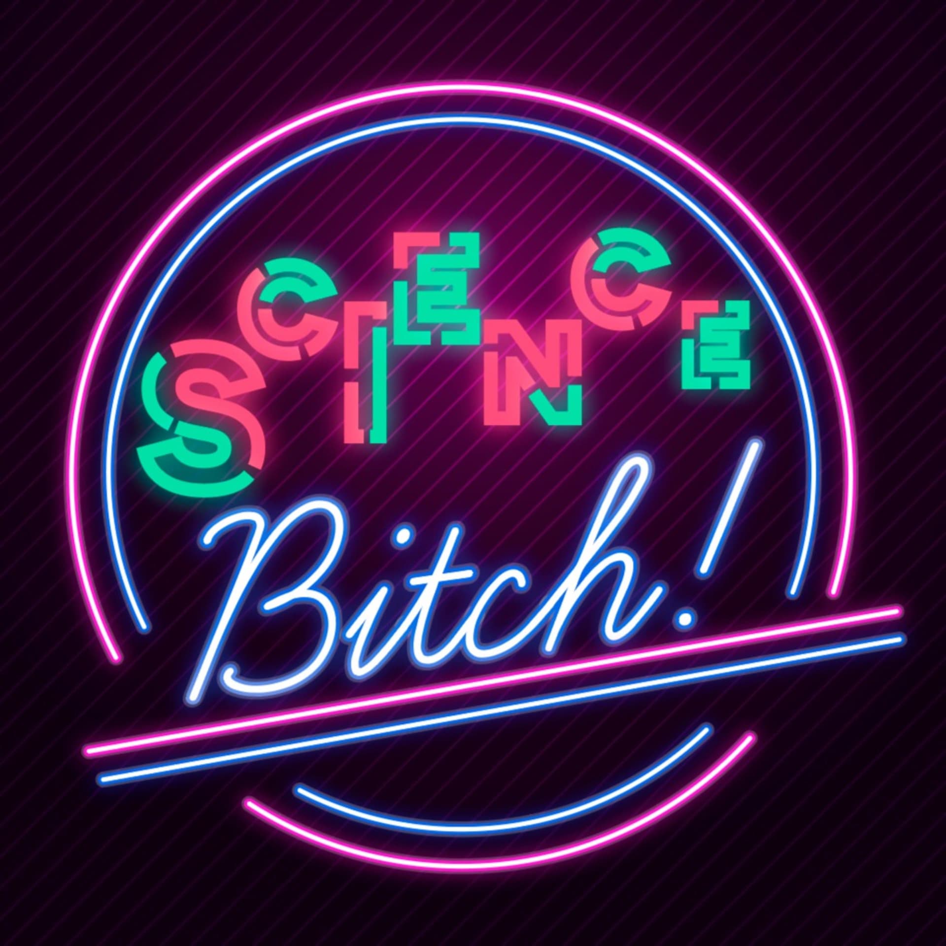 Science Bitch! - Podcasts
