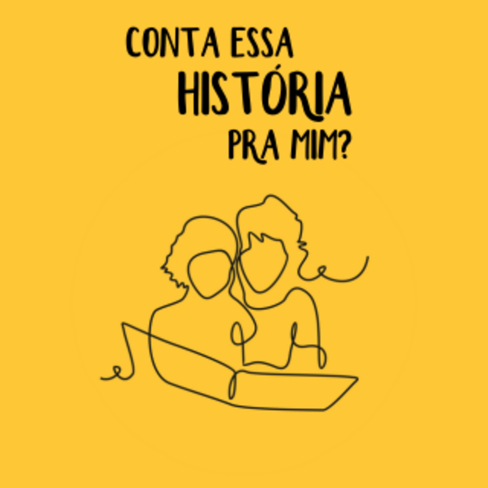 Conta essa história pra mim? - Podcasts