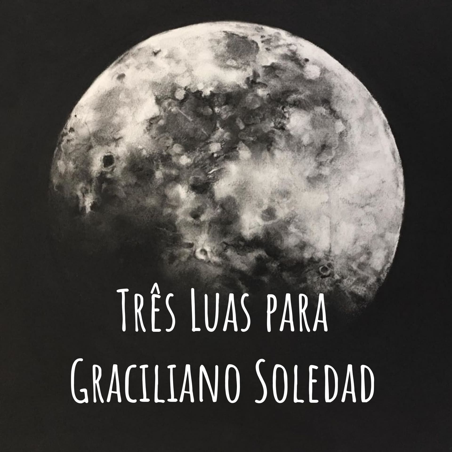 Três Luas para Graciliano Soledad - Podcasts