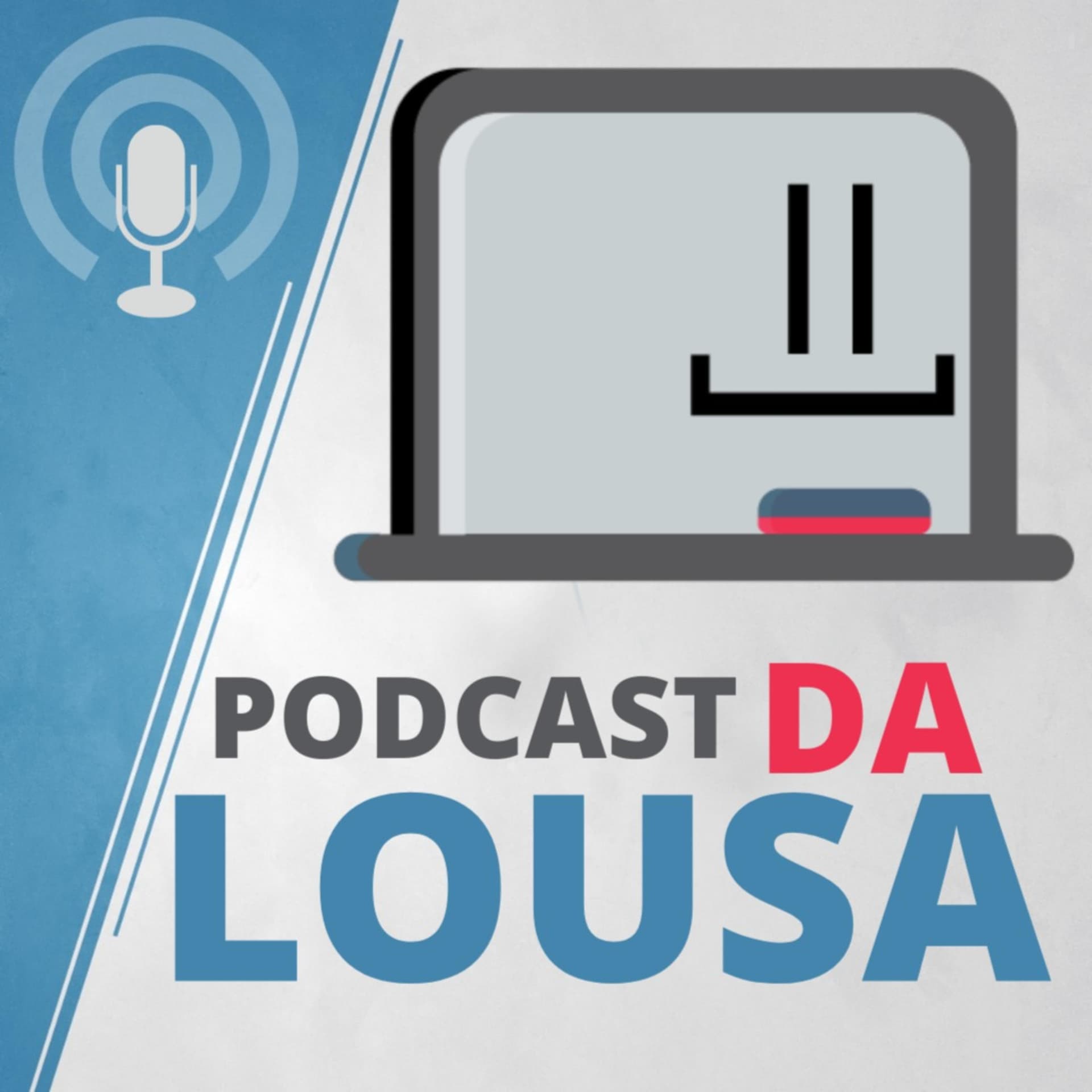 Podcast da Lousa Digital - Podcasts
