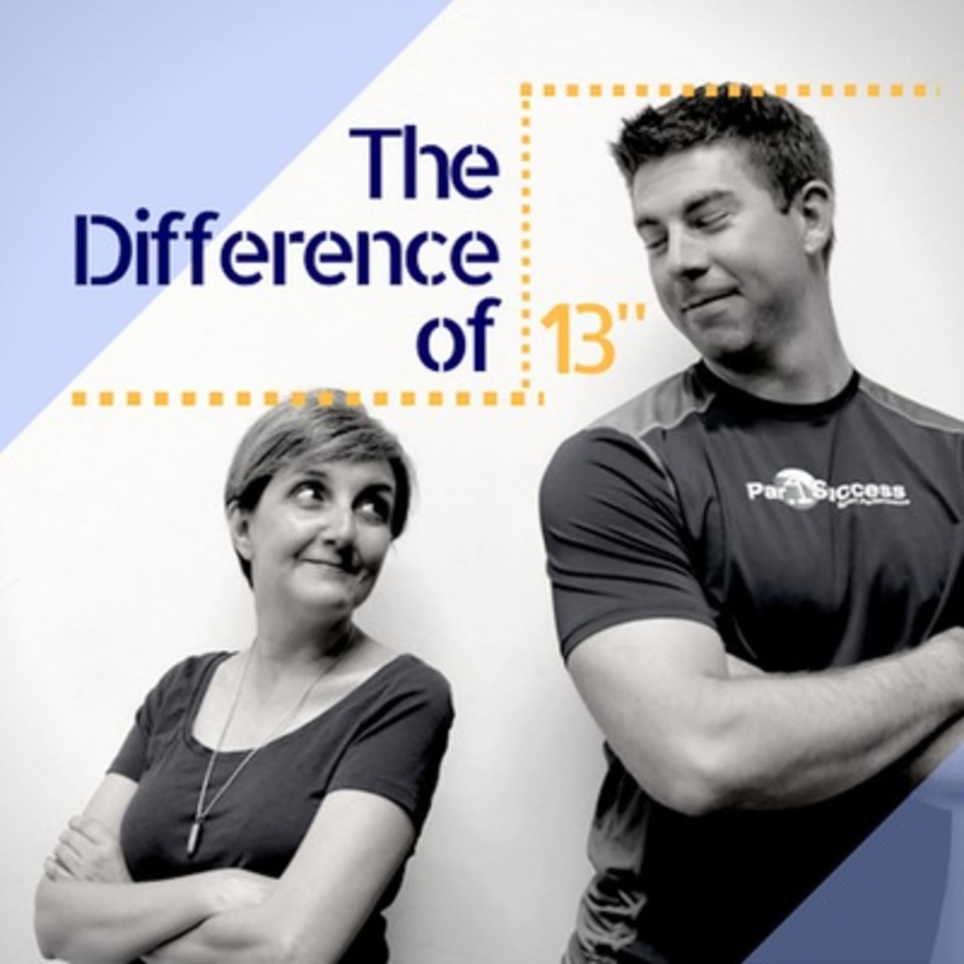 The Difference of 13 - Podcasts