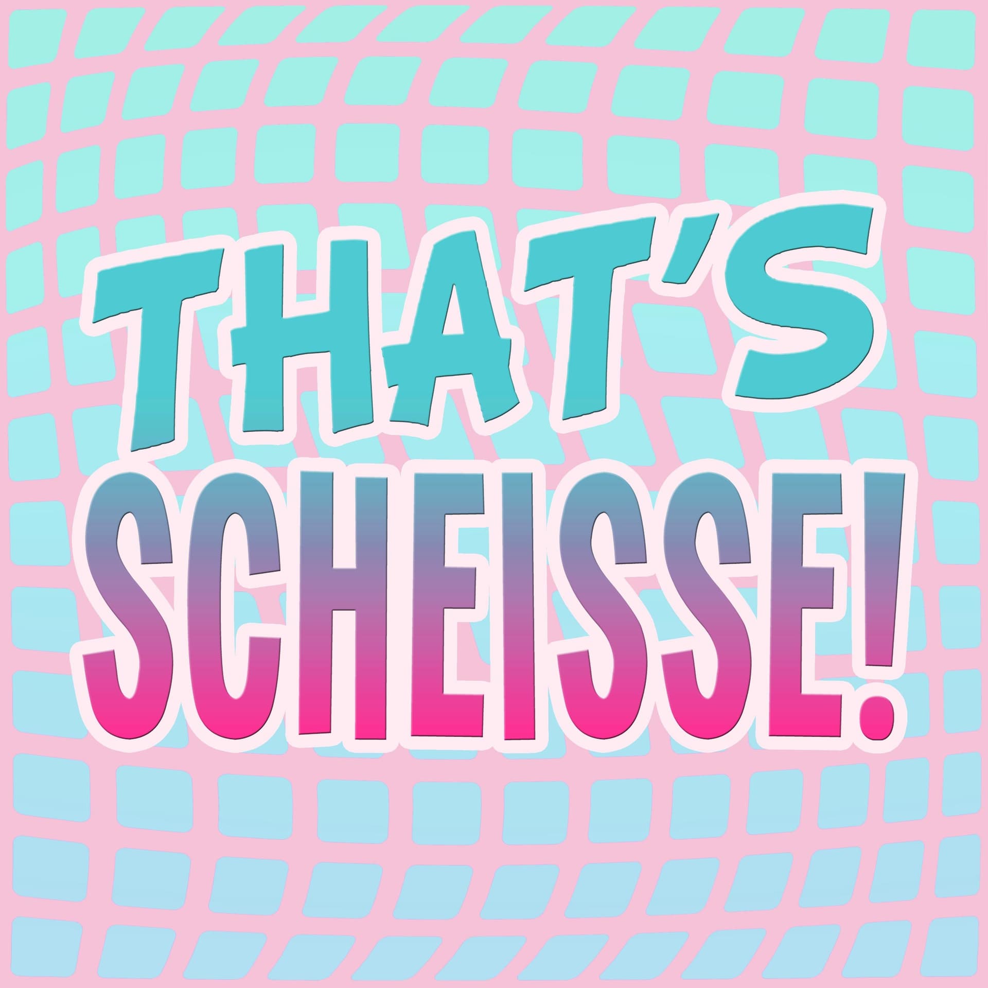 That's Scheisse