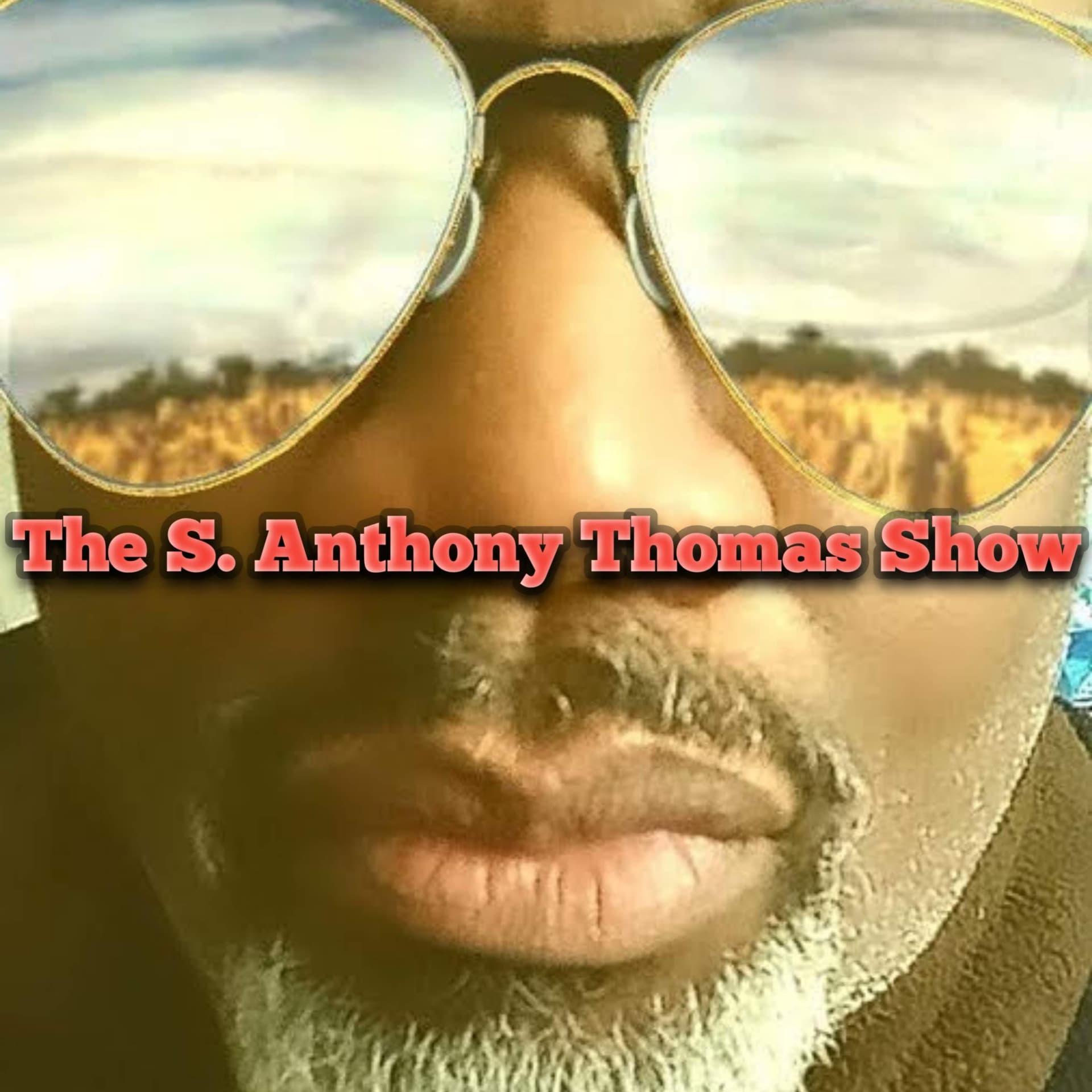 The S. Anthony Thomas Show - Podcasts