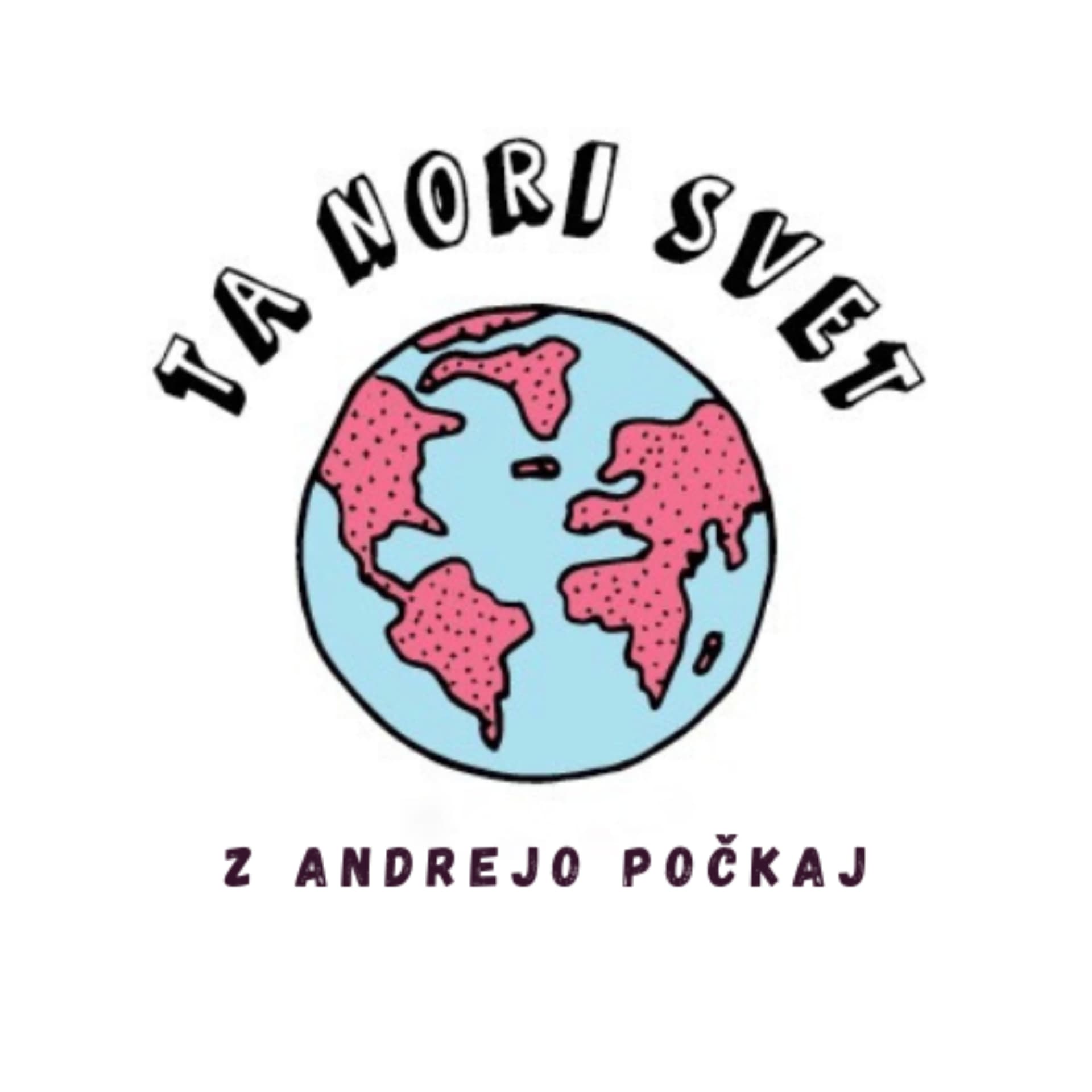 Ta nori svet - Podcasts