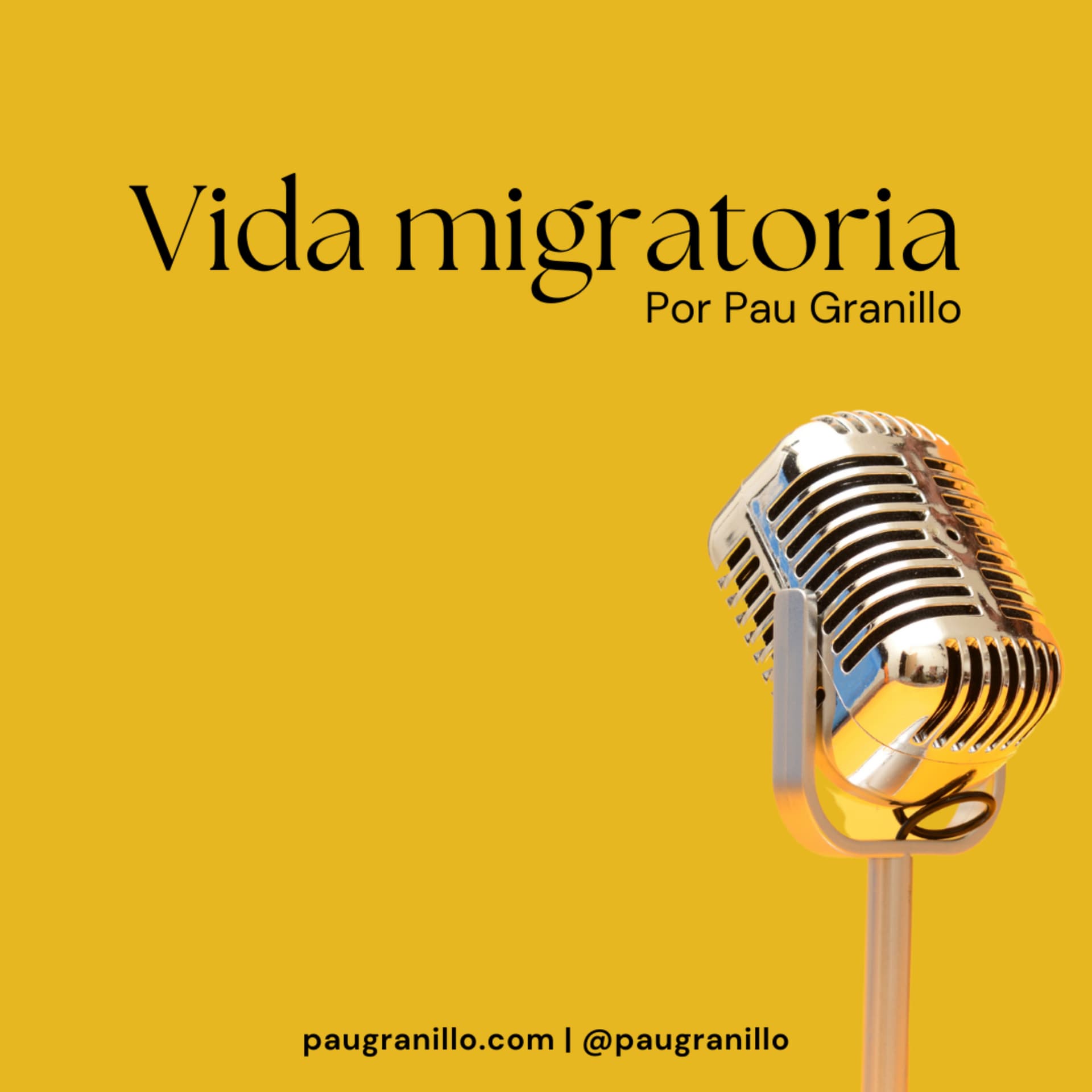 Vida migratoria | El podcast de Pau Granillo - Podcasts