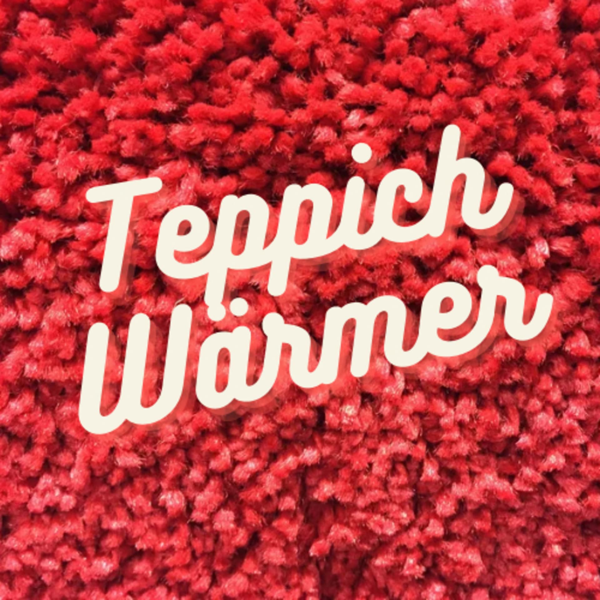 TeppichWärmer - Podcasts