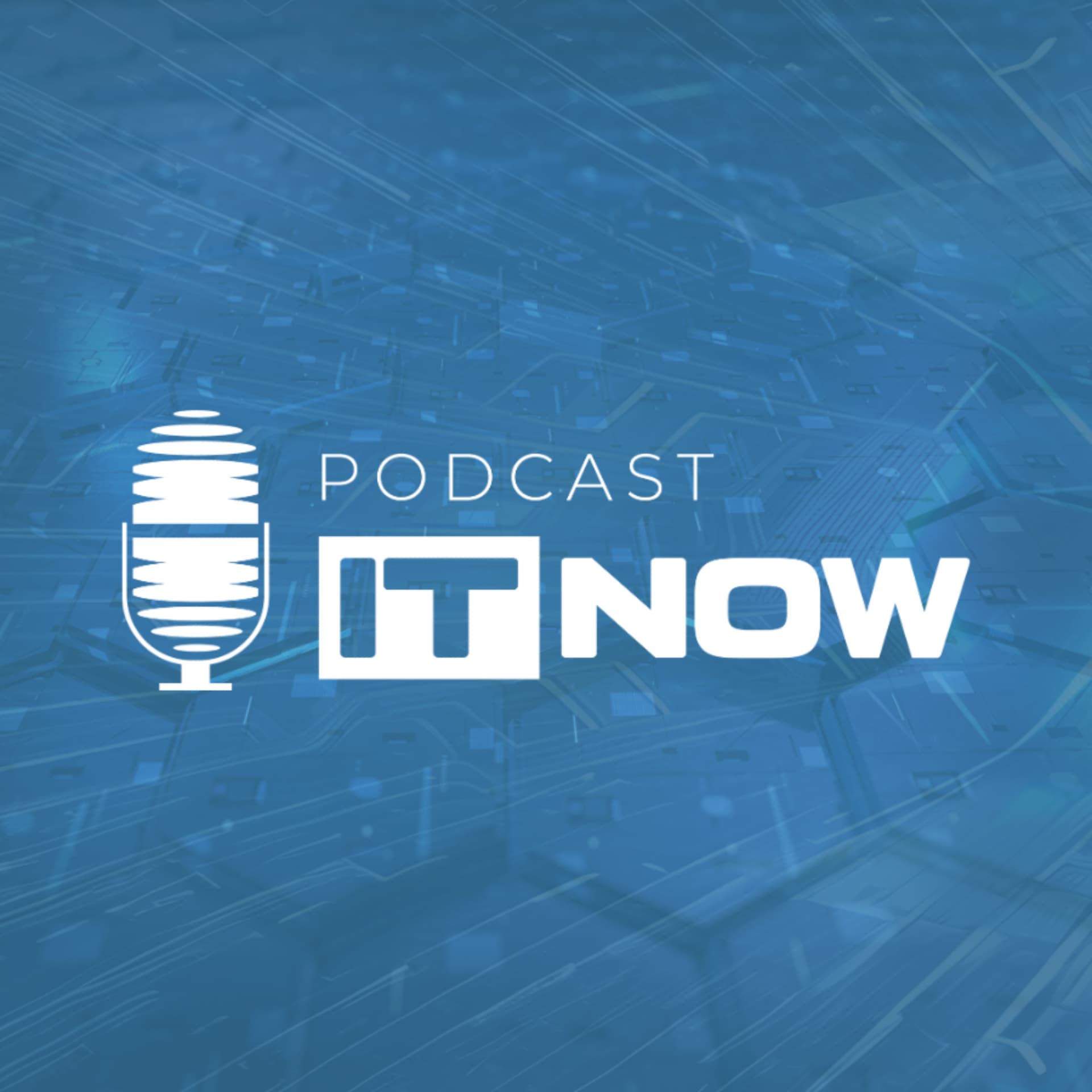 IT NOW - Podcasts