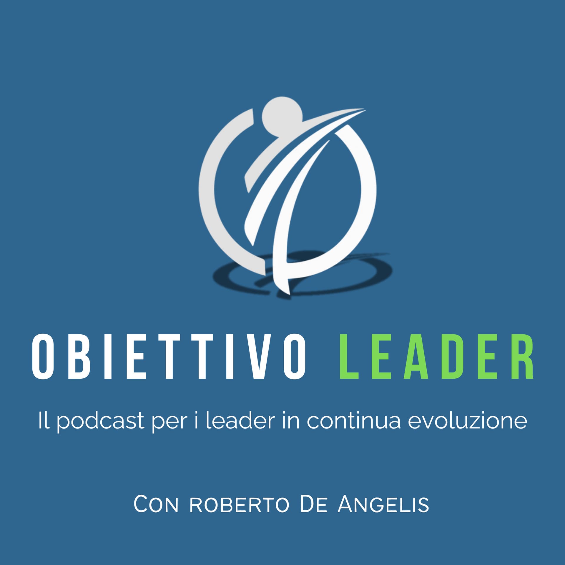 Obiettivo Leader - La leadership fatta semplice - Podcasts