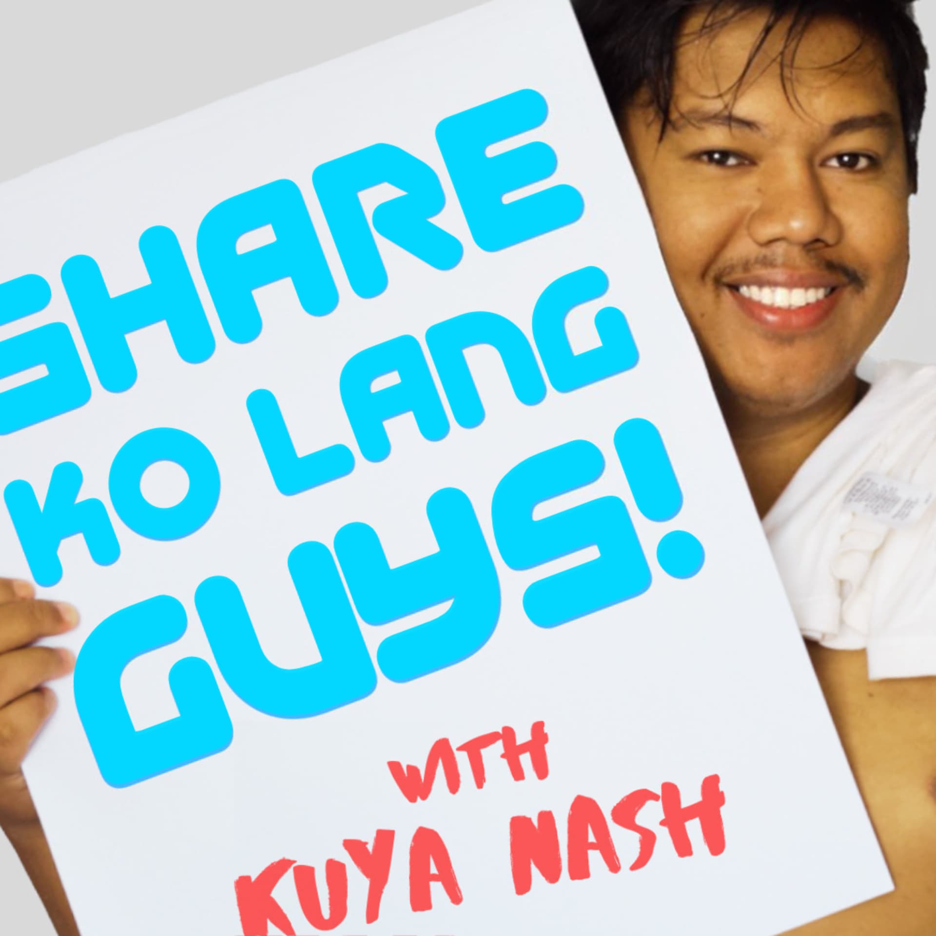 Share Ko Lang Guys! - Podcasts