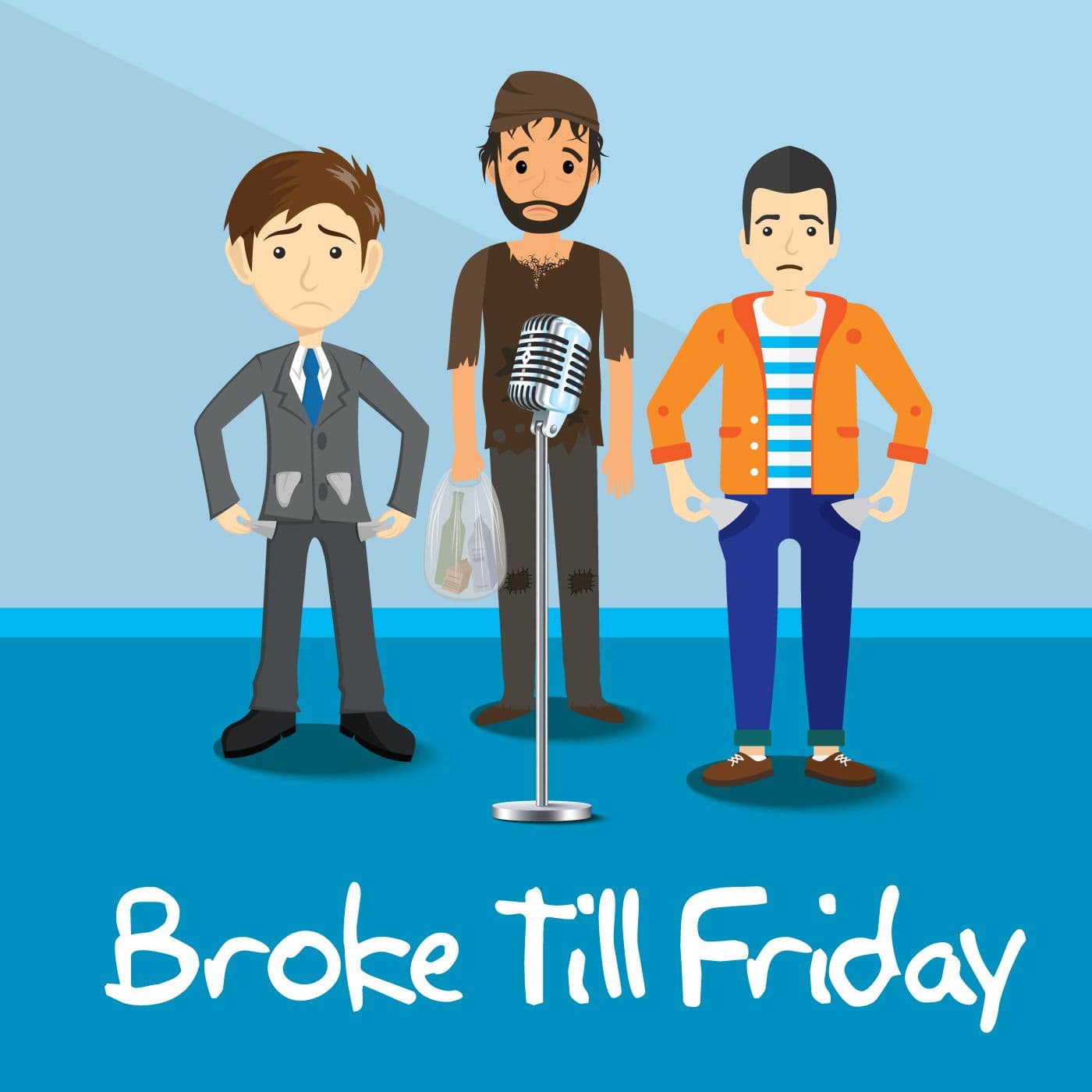 Broke Till Friday - Podcasts