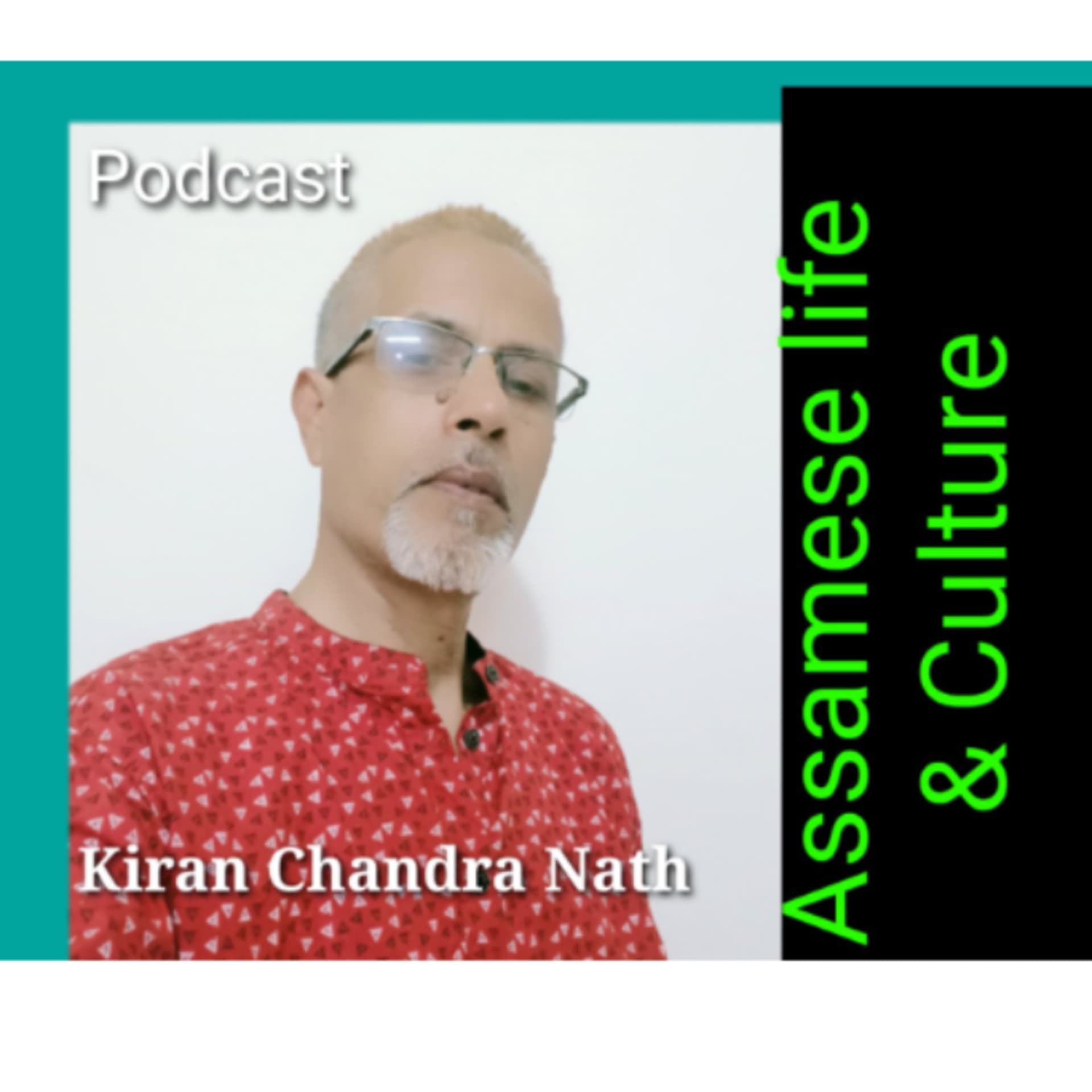Assamese life and Culture. kiran Chandra Nath Assam India