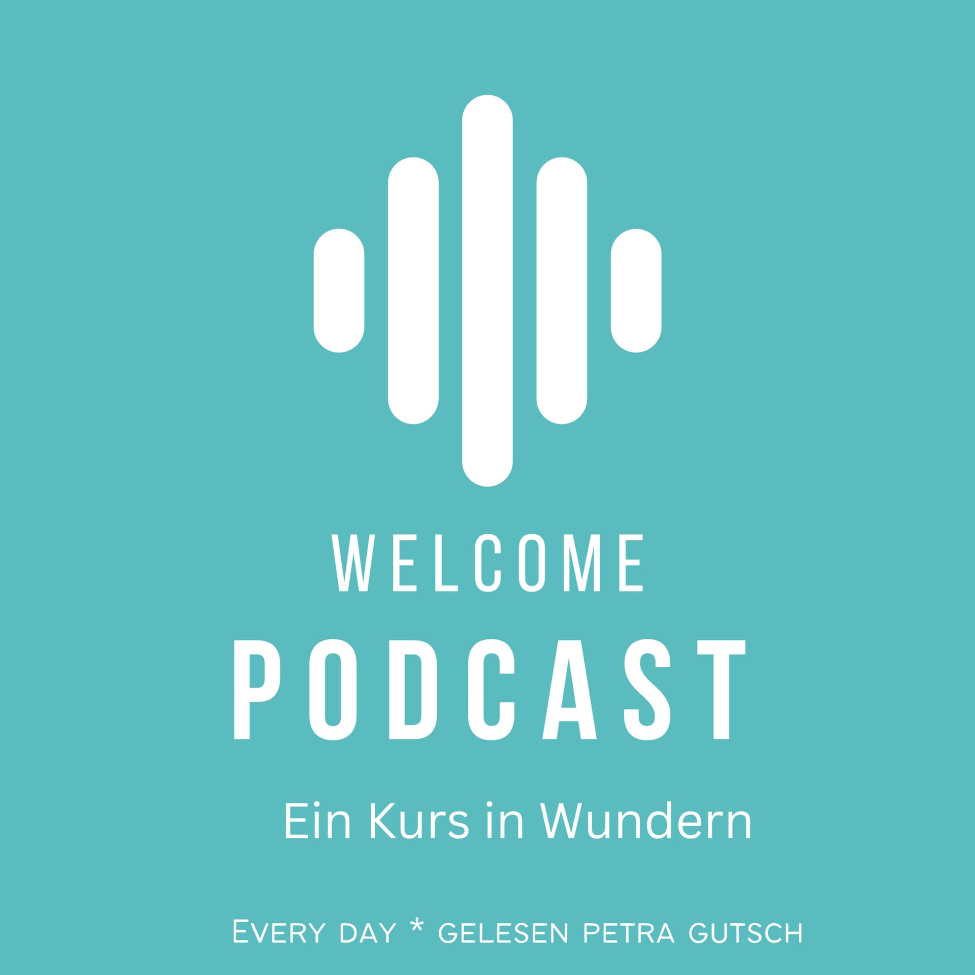 Ein Kurs in Wundern * in 365 Tagen zum Inneren Frieden - Podcasts